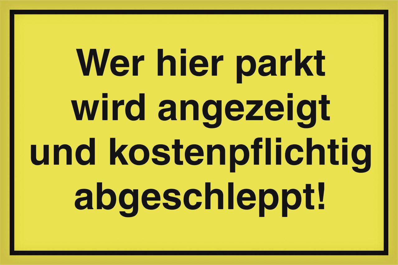 Metafranc Warnschild Metafranc Hinweisschild Wer hier parkt 200 x 300
