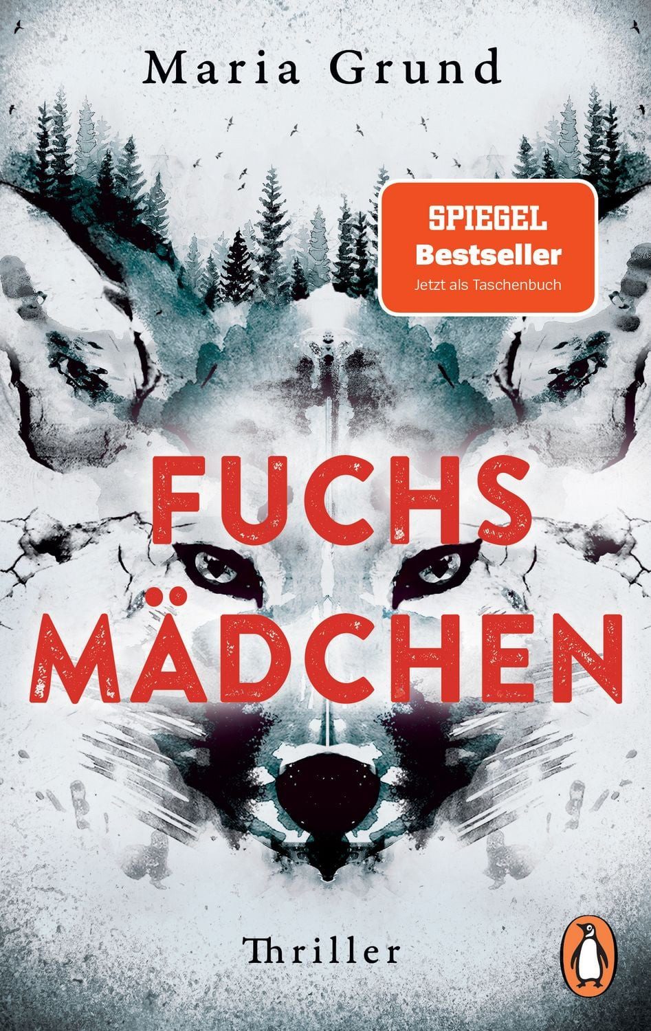 Fuchsmädchen / Maria Grund, Thriller. Fesselnd, atmosphärisch und mit einer einzigartigen Stimme: Der schwedische Thriller-Bestseller − erstmals im Taschenbuch