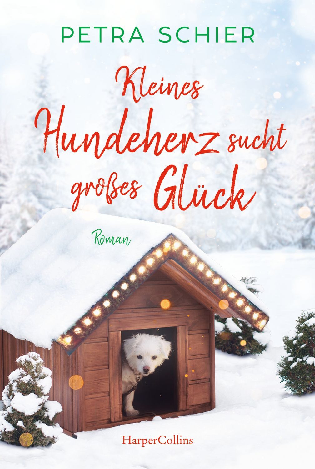 Kleines Hundeherz sucht großes Glück / Petra Schier