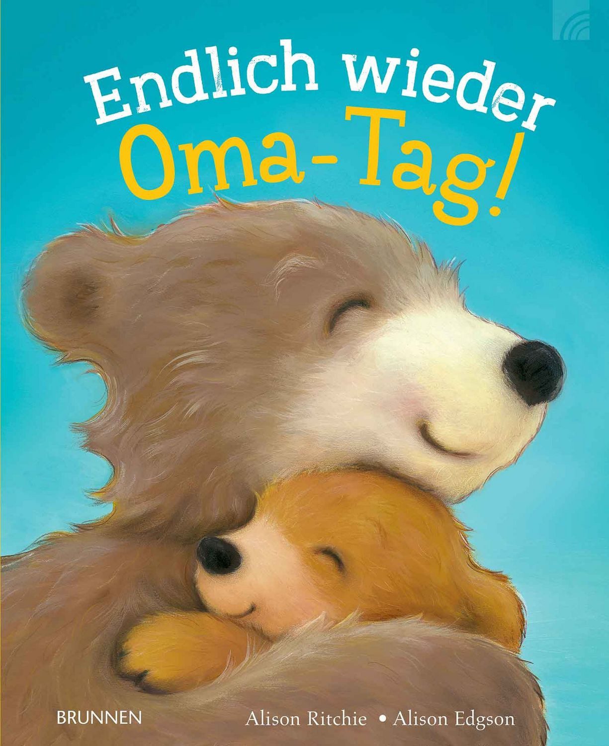 Endlich wieder Oma-Tag! / Alison Ritchie