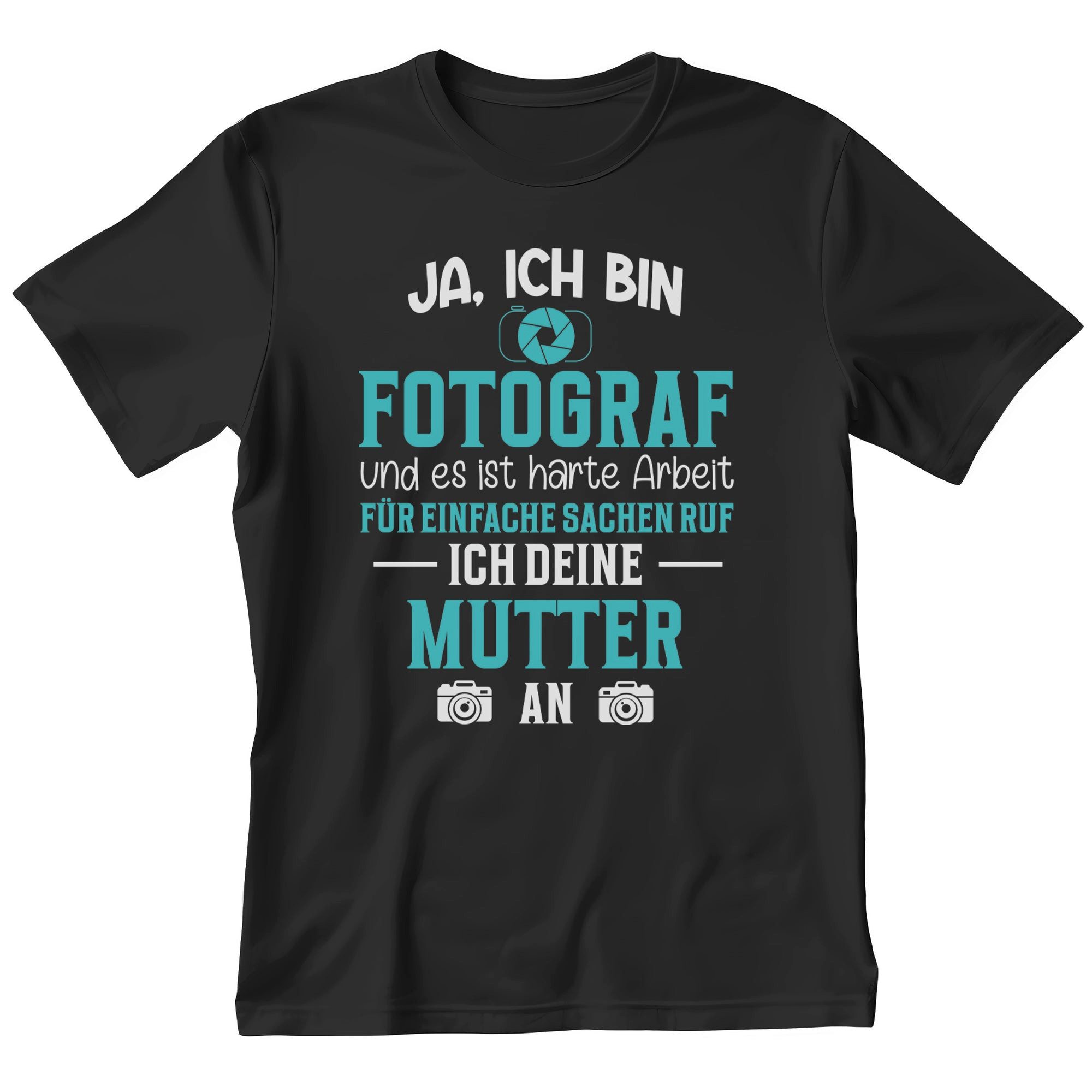 T-Shirt Fotograf Geschenk Männer Spruch Beruf Ausbildung Studium