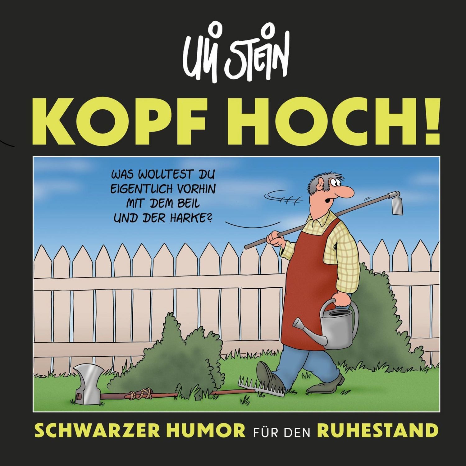 Belletristik Kopf hoch! Schwarzer Humor für den Ruhestand Lustiges Geschenkbuch zur Uli Stein