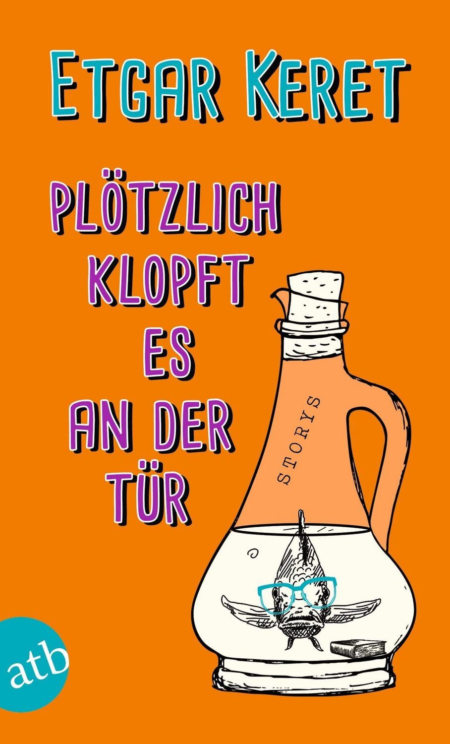 Plötzlich klopft es an der Tür / Etgar Keret