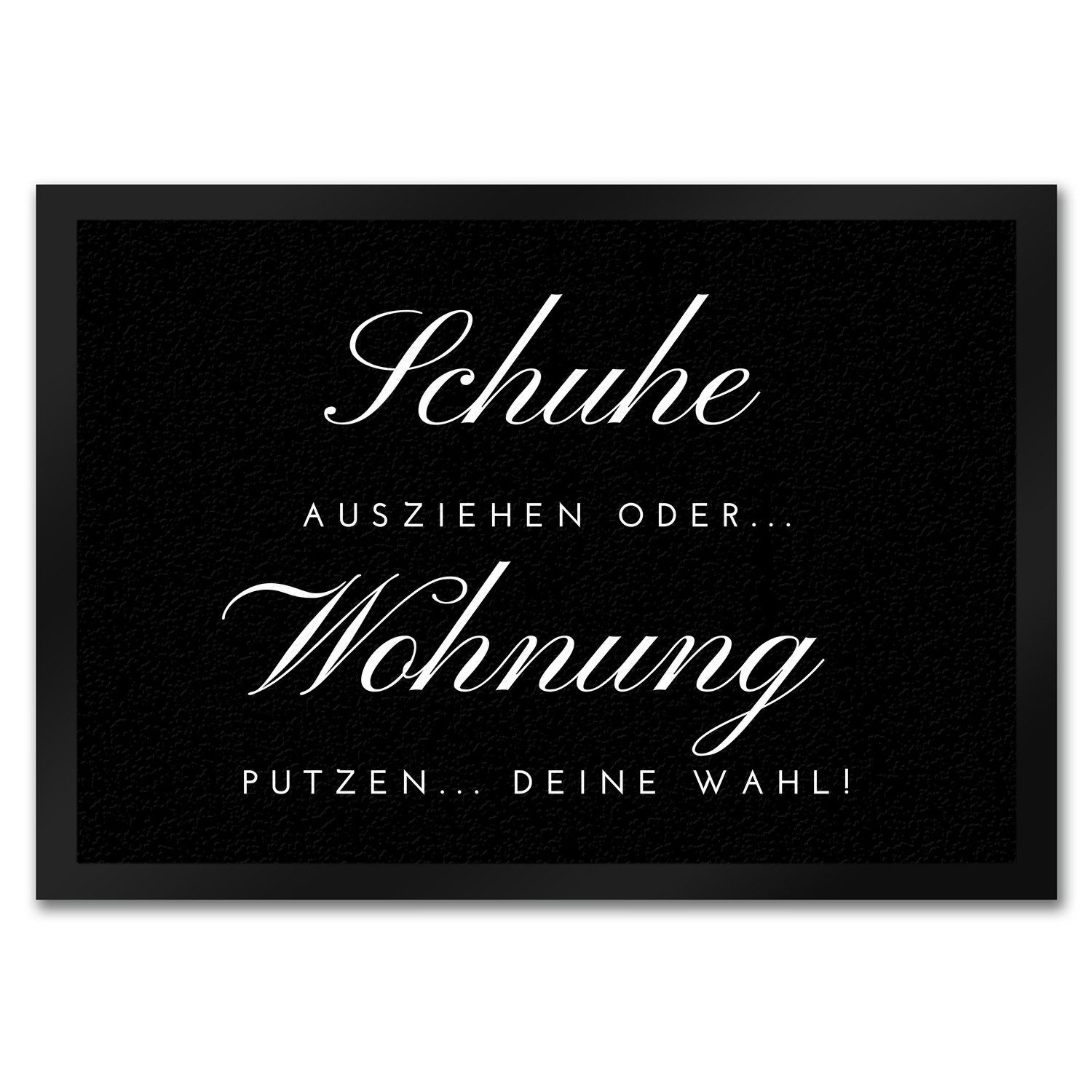 Fußmatte Schuhe ausziehen Fußmatte in 35x50 cm mit Spruch oder Wohnung putzen