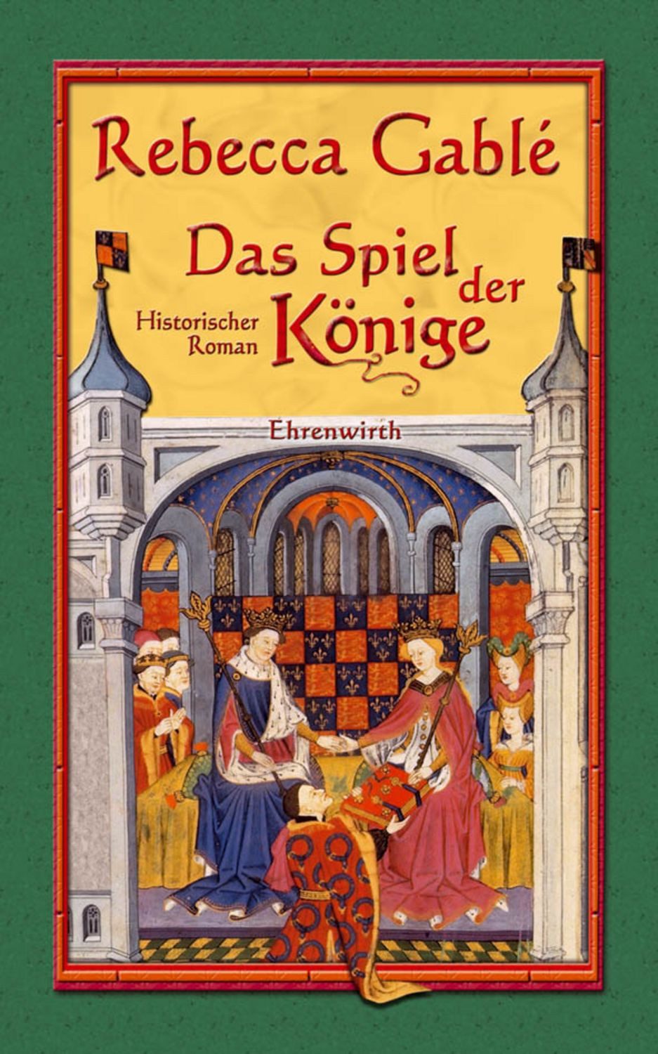 Das Spiel der Könige / Waringham Saga Band 3 / Rebecca Gablé