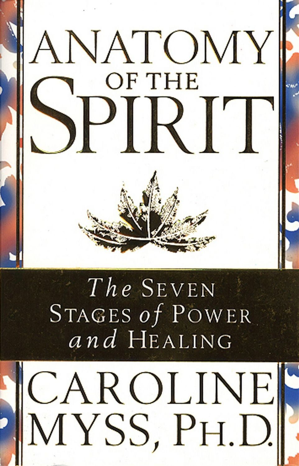 Anatomy Of The Spirit / Caroline Myss