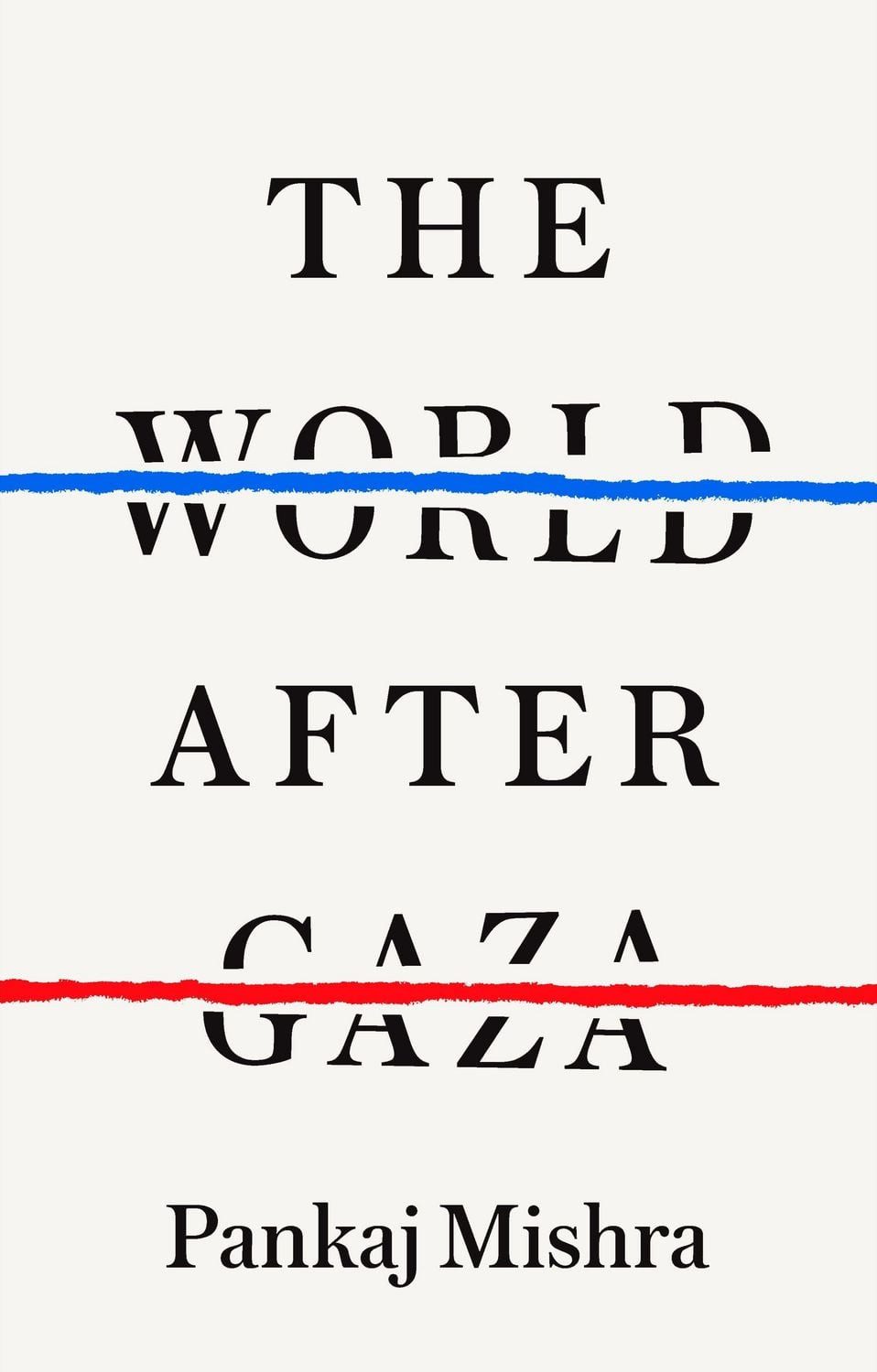 The World After Gaza / Pankaj Mishra