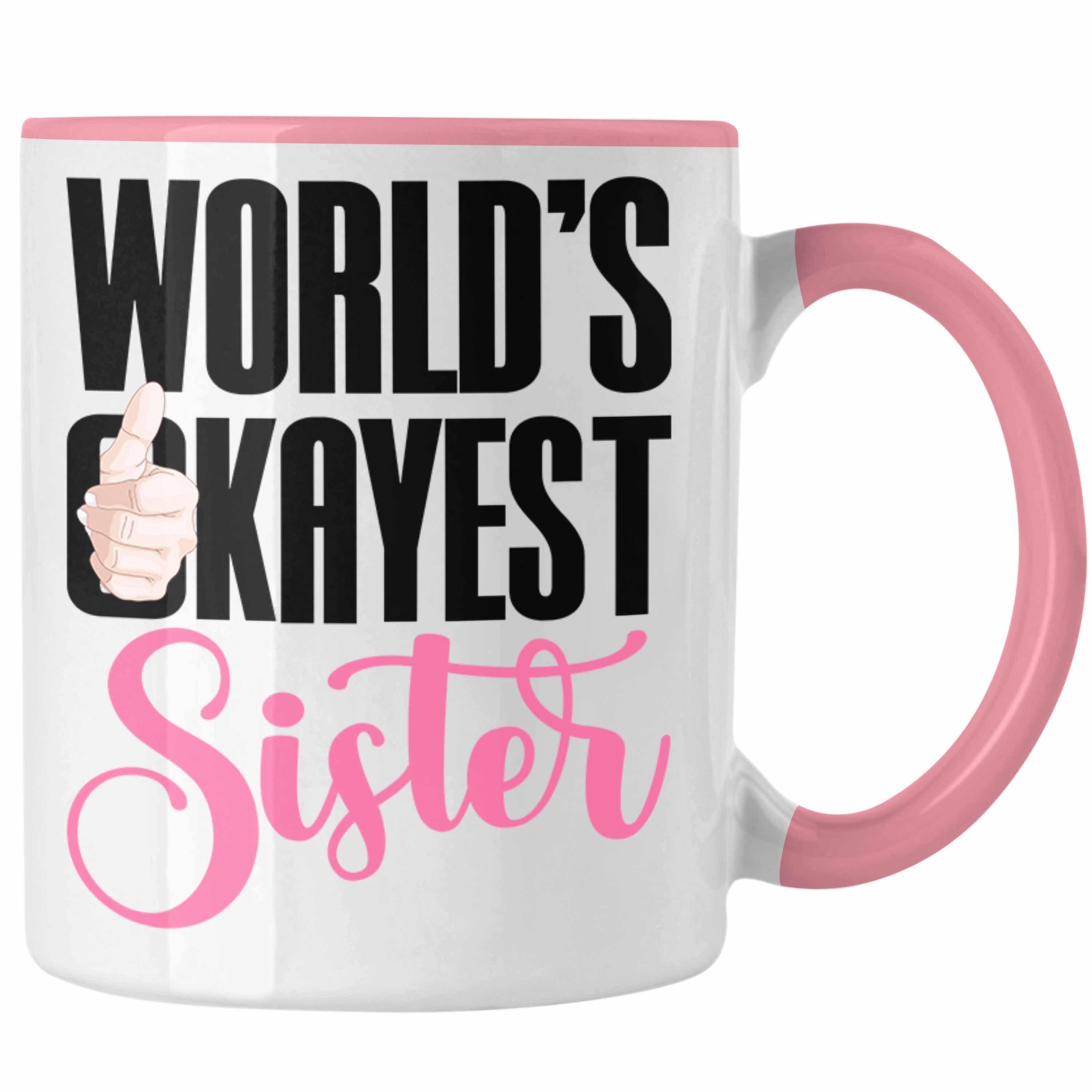 Trendation Tasse Trendation - Worlds Okayest Sister Tasse Geschenk für Schwester Geschenkidee Beste Schwester Geburtstag Rosa