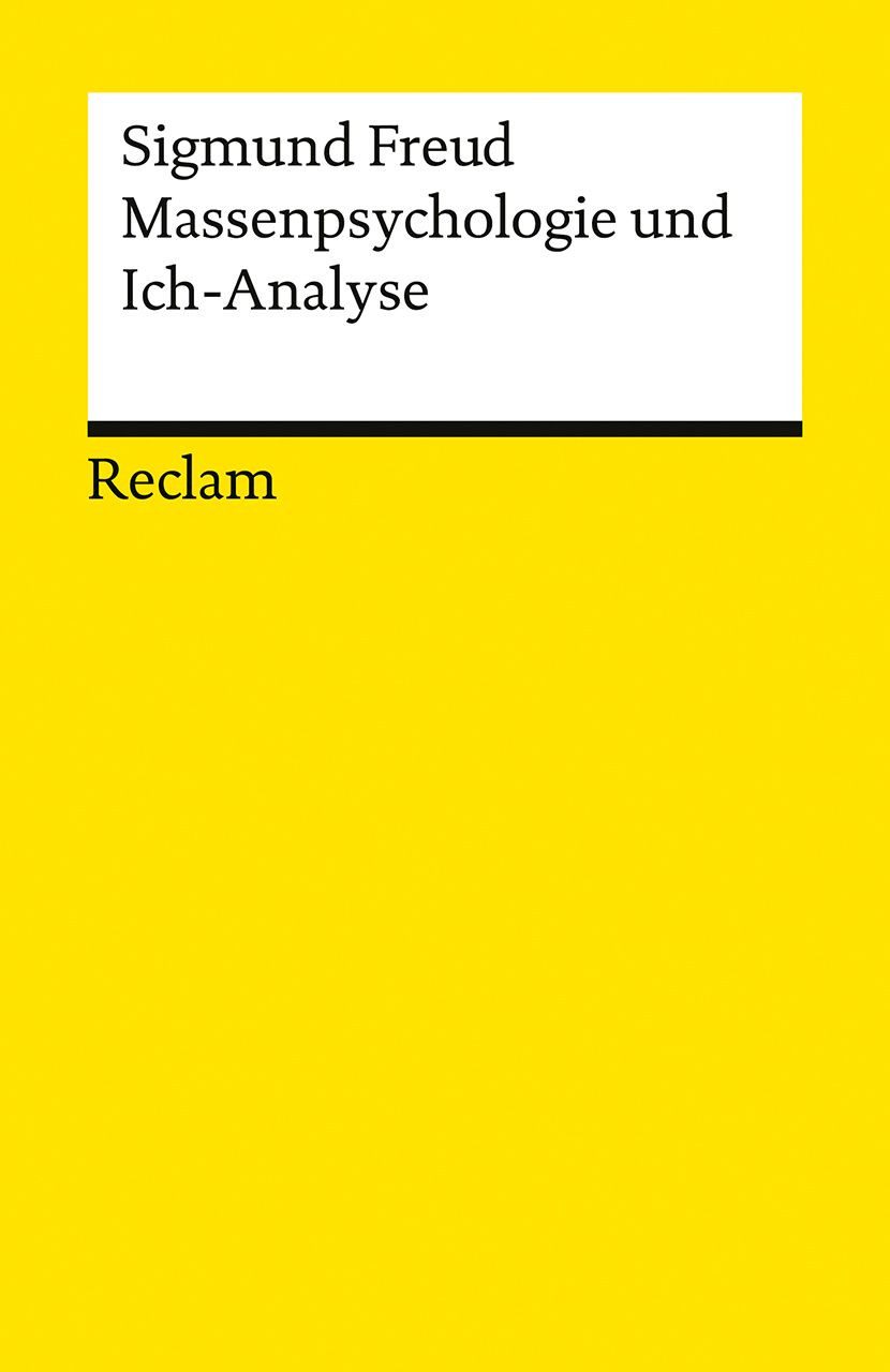 Ratgeber Massenpsychologie und Ich-Analyse Freud, Sigmund – Klassiker der Psych Sigmund Freud