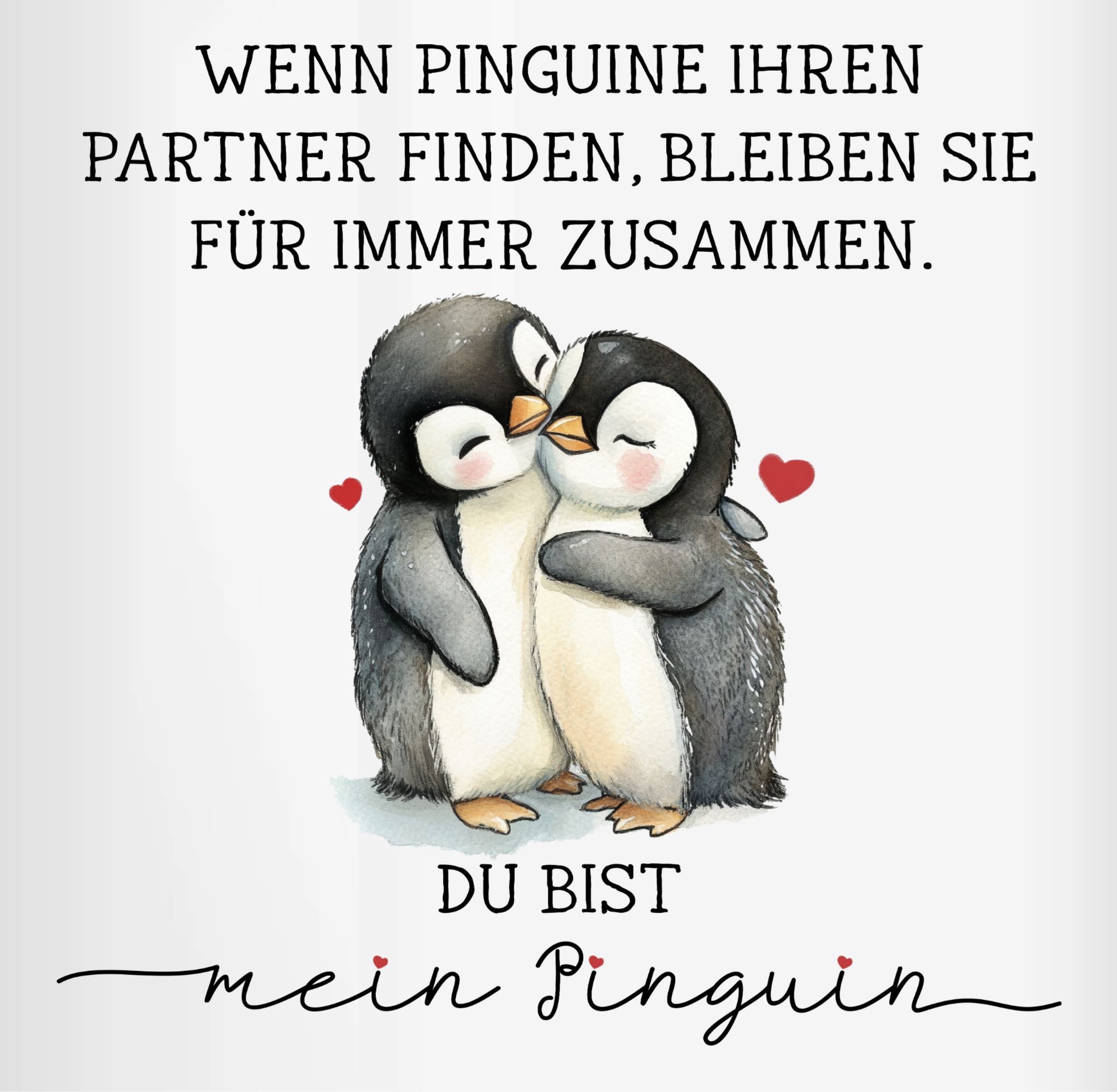 Shirtracer Tasse Wenn Pinguine ihren Partner finden bleiben sie für immer zusammen I Pa, Keramik, Pärchen