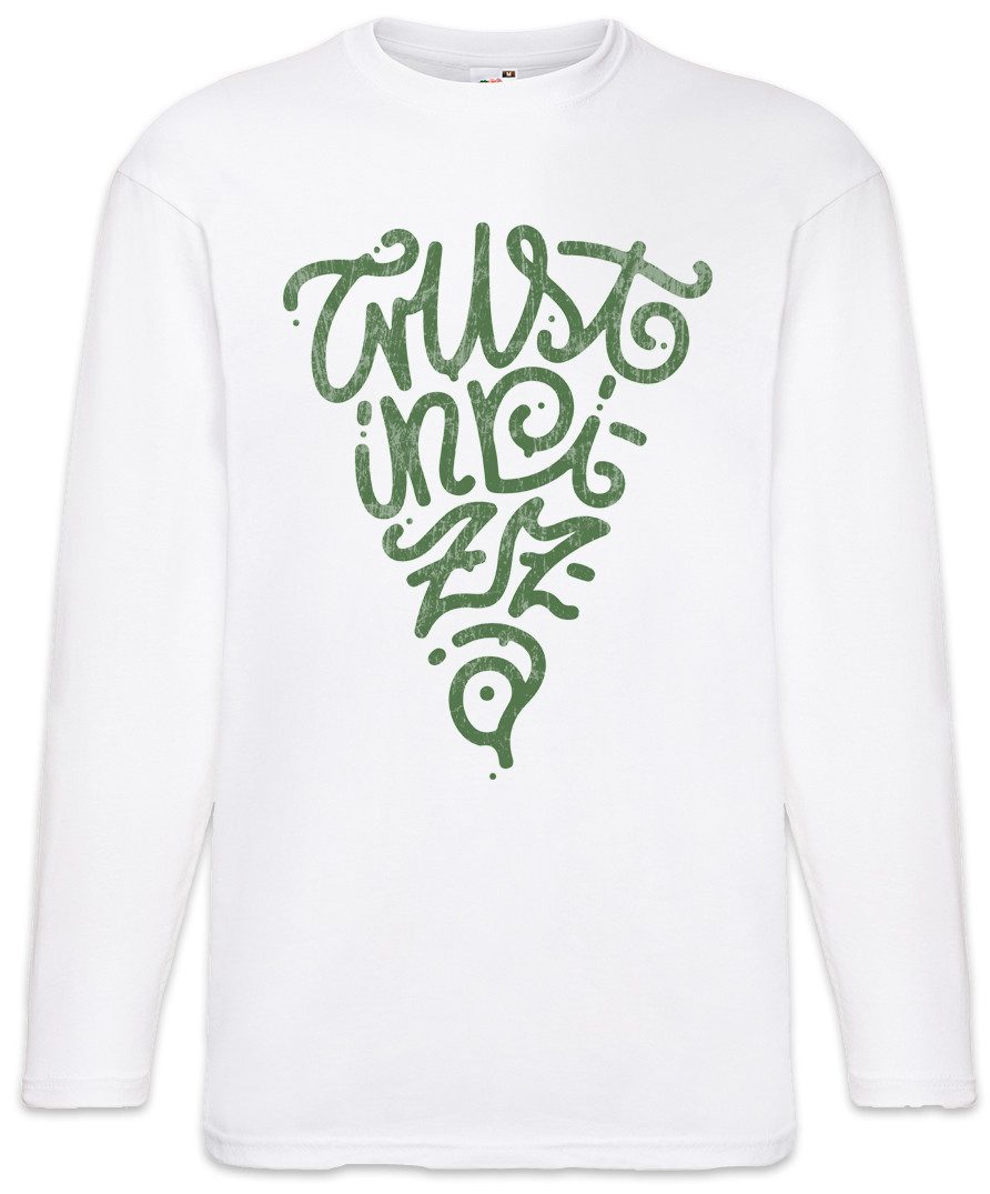 Langarmshirt Trust In Pizza Langarm T-Shirt Italia Italien Pizzabäcker Pizzeria