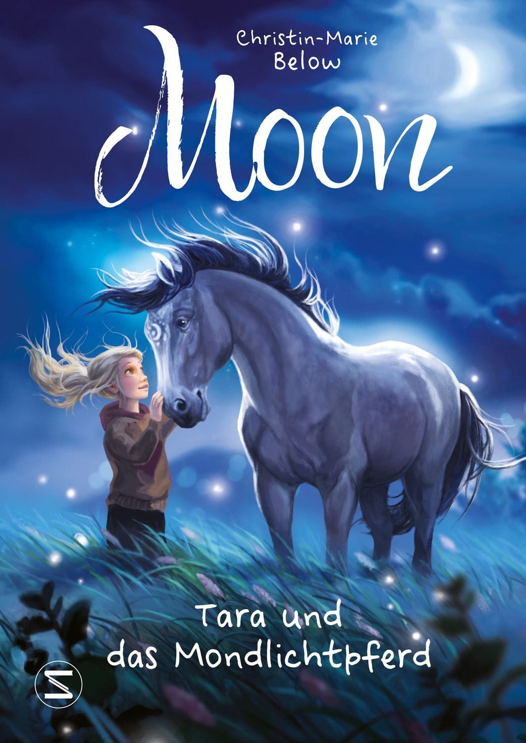 Moon - Tara und das Mondlichtpferd / Christin-Marie Below, Eine magische Pferdegeschichte ab 10 Jahren, Einfühlsam und bewegend