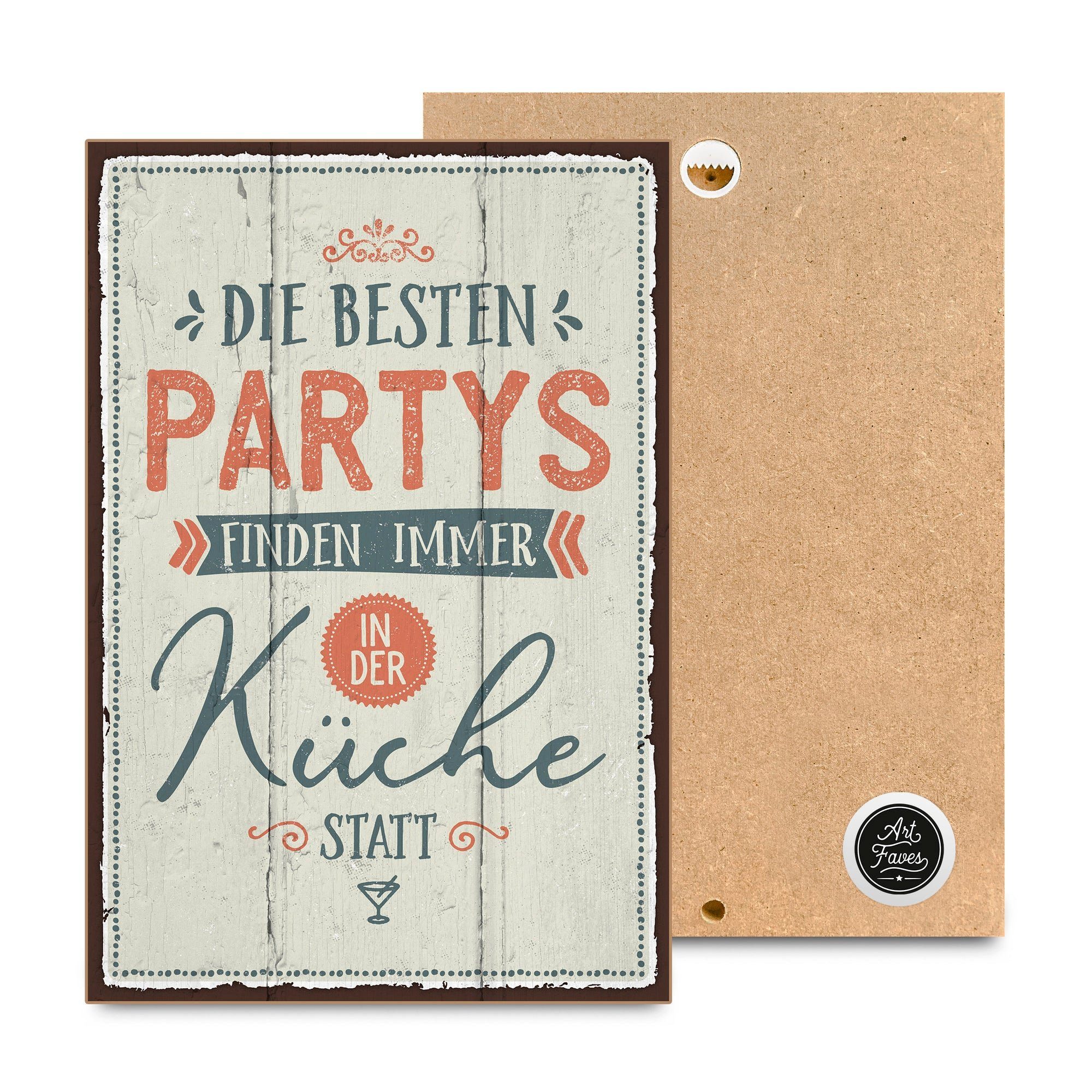 ARTFAVES Holzbild DIE BESTEN PARTYS FINDEN IMMER IN DER KÜCHE STATT