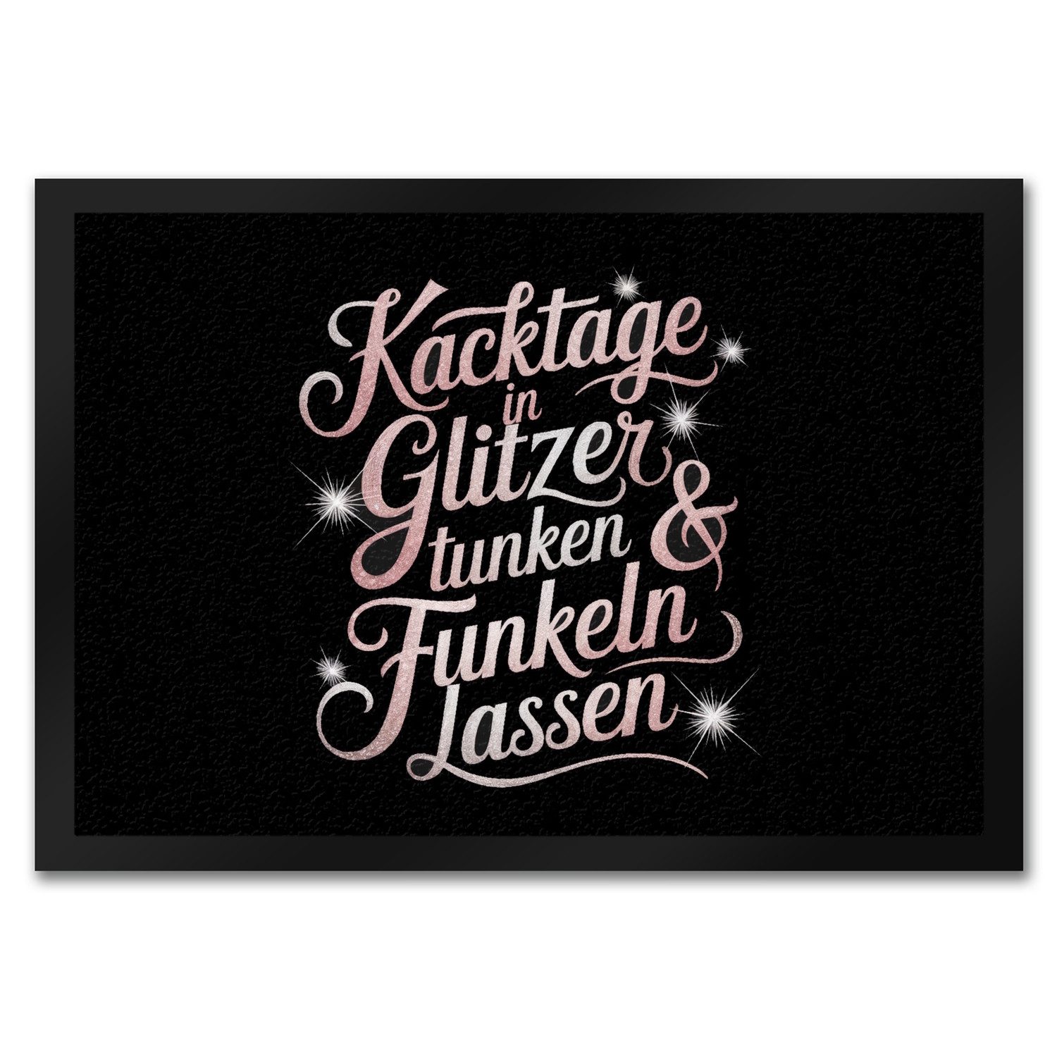 Fußmatte Kacktage in Glitzer tunken Fußmatte in 35x50 cm