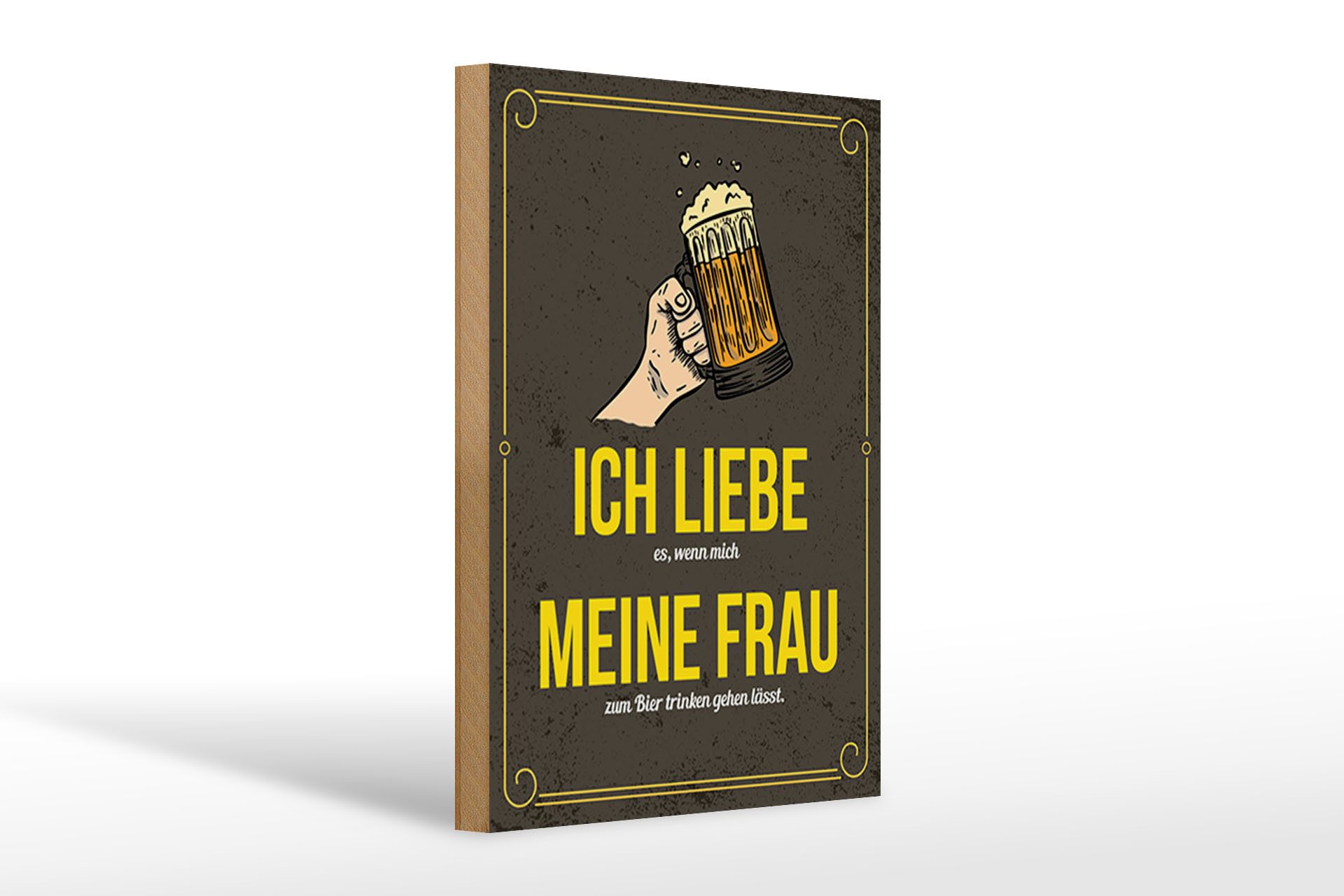 Holzbild Spruch 20x30cm wenn mich meine Frau zum Bier trinken