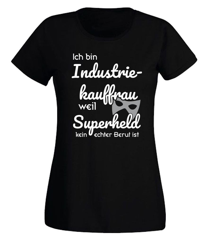 G-graphics T-Shirt Ich bin Industriekauffrau weil Superheld kein echter Beruf ist Slim-fit Damen T-Shirt für die, die ihren Job lieben
