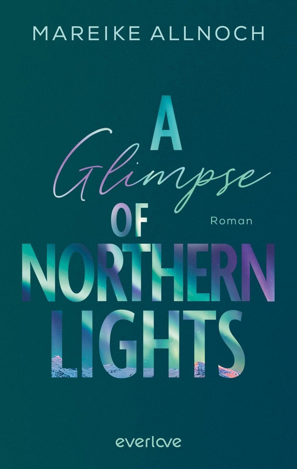 A Glimpse of Northern Lights / Mareike Allnoch