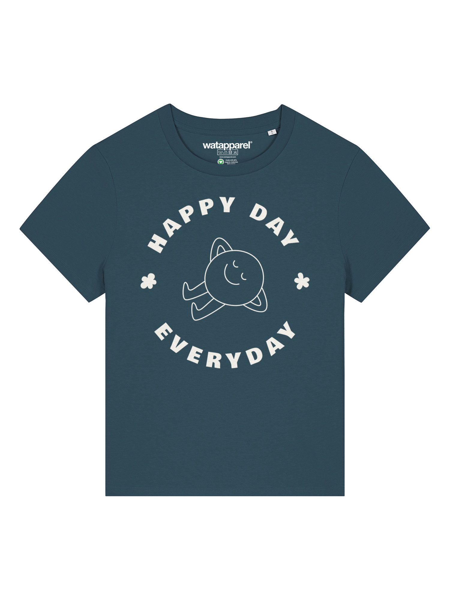 wat? Apparel T-Shirt Happy day everyday