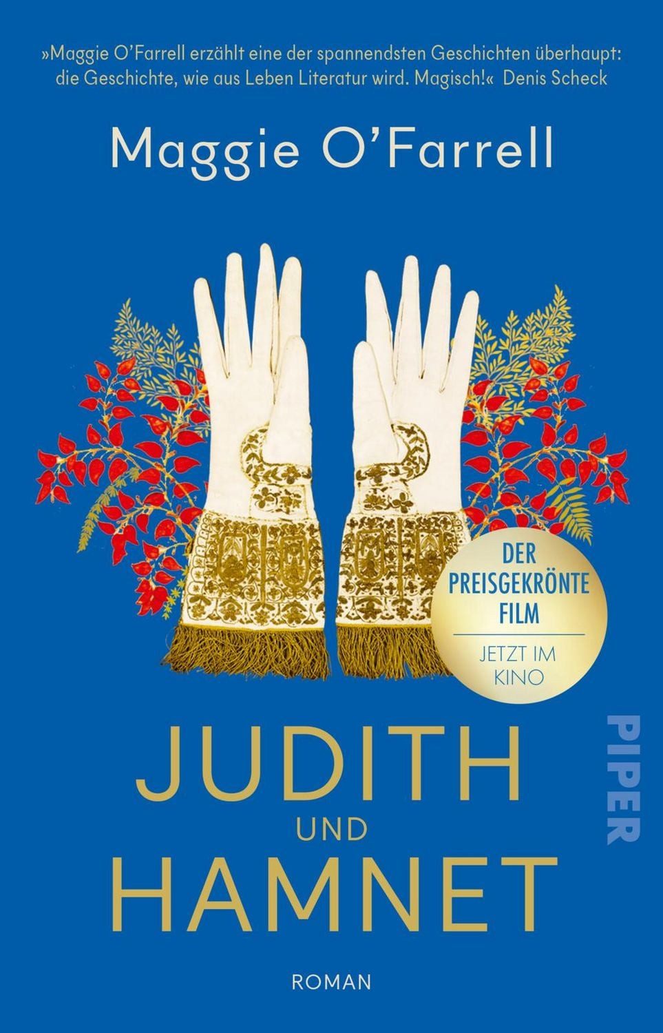 Judith und Hamnet / Maggie O’Farrell, Roman, Der Bestseller zum Kinohit ‒ ausgezeichnet mit zwei Golden Globes ® und einem Oscar ®