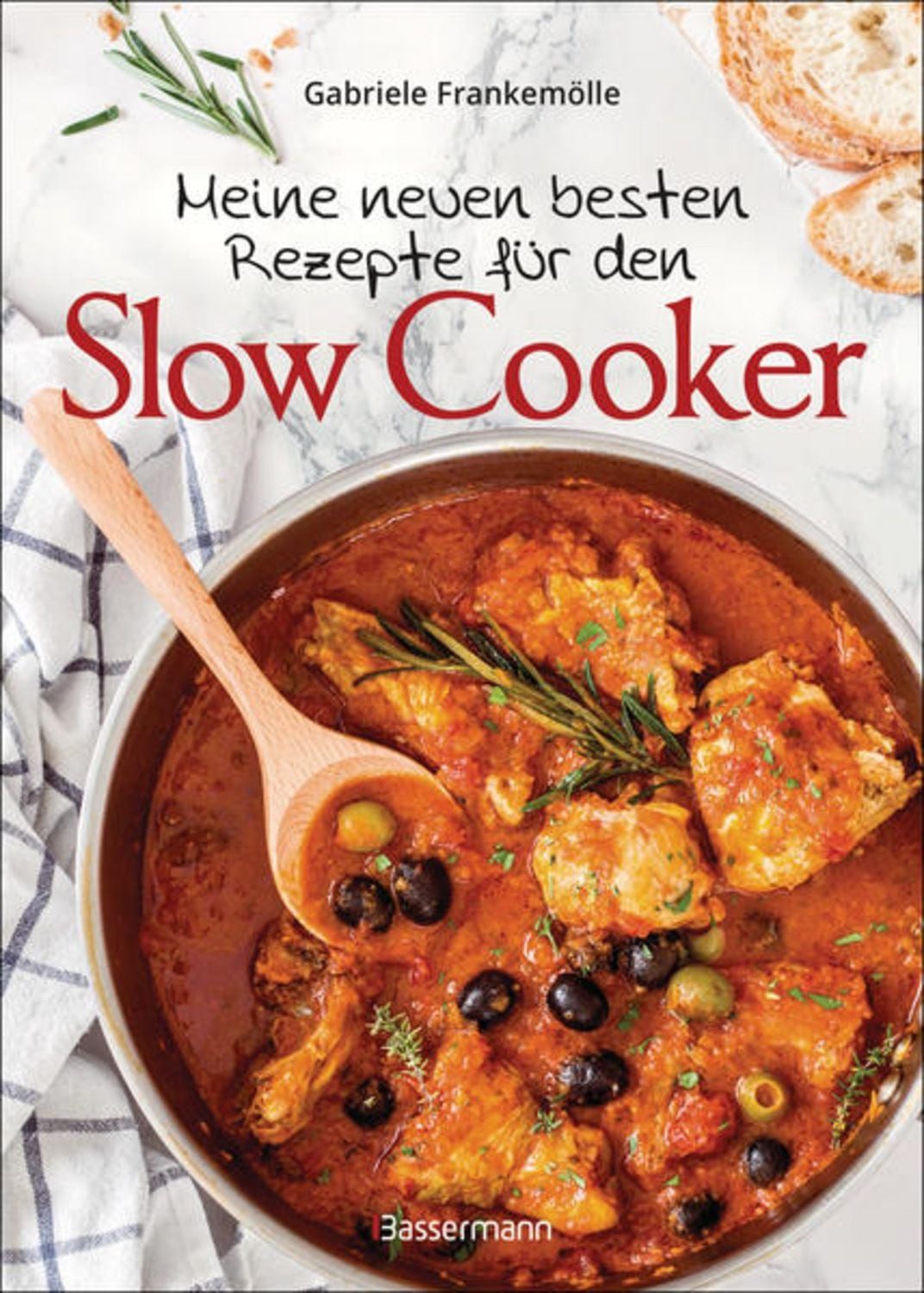 Meine neuen besten Rezepte für den Slow Cooker. Sanft & langsam garen / Gabriele Frankemölle