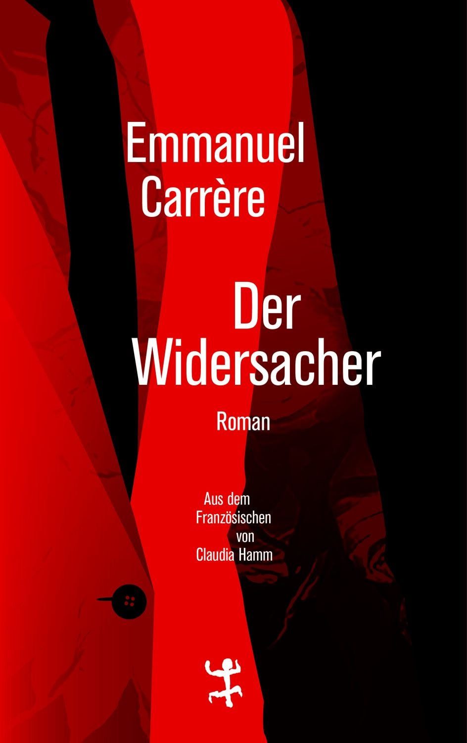 Der Widersacher / Emmanuel Carrère