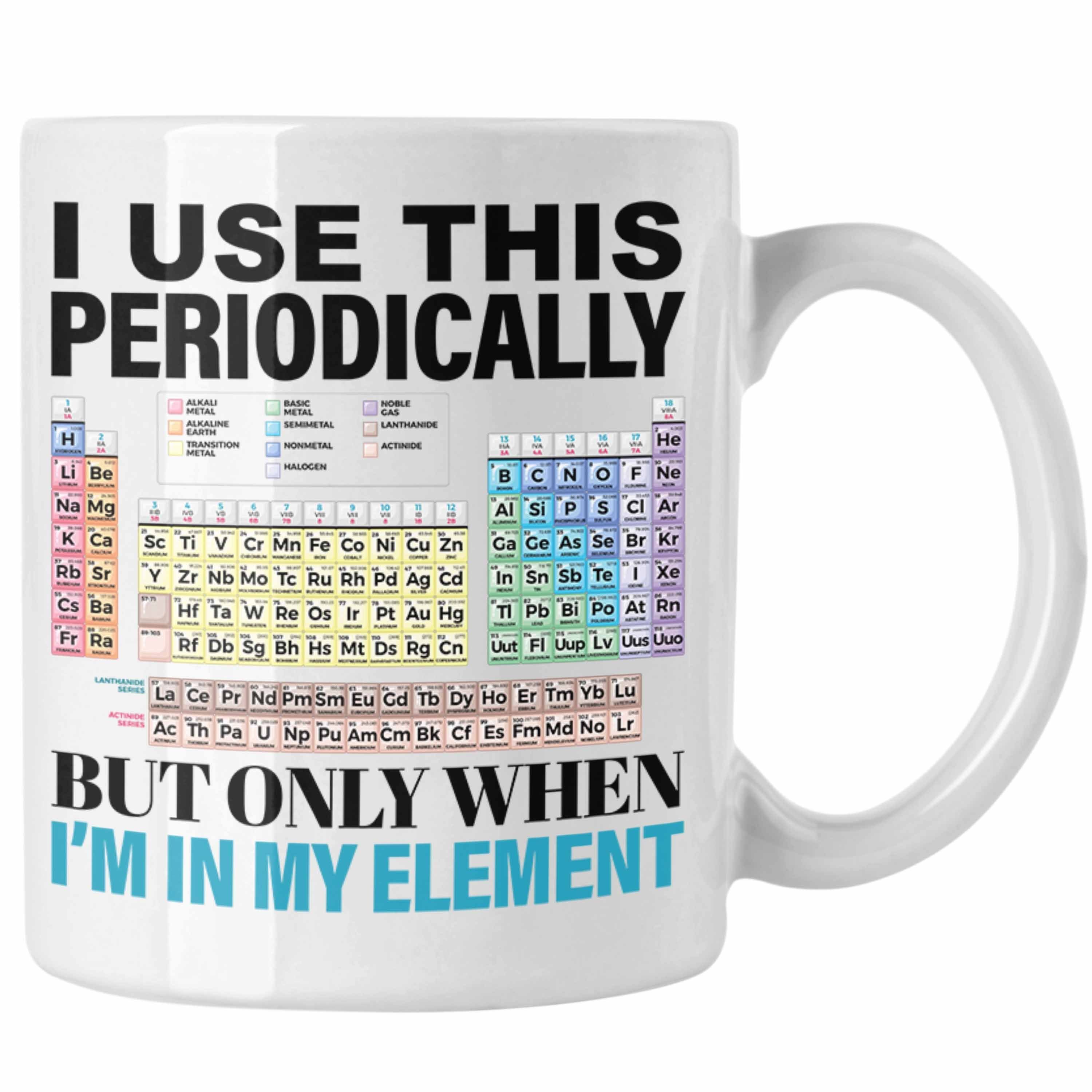 Tasse Chemiker Tasse Geschenk I Use This Periodically Kaffeetasse Chemie Stu