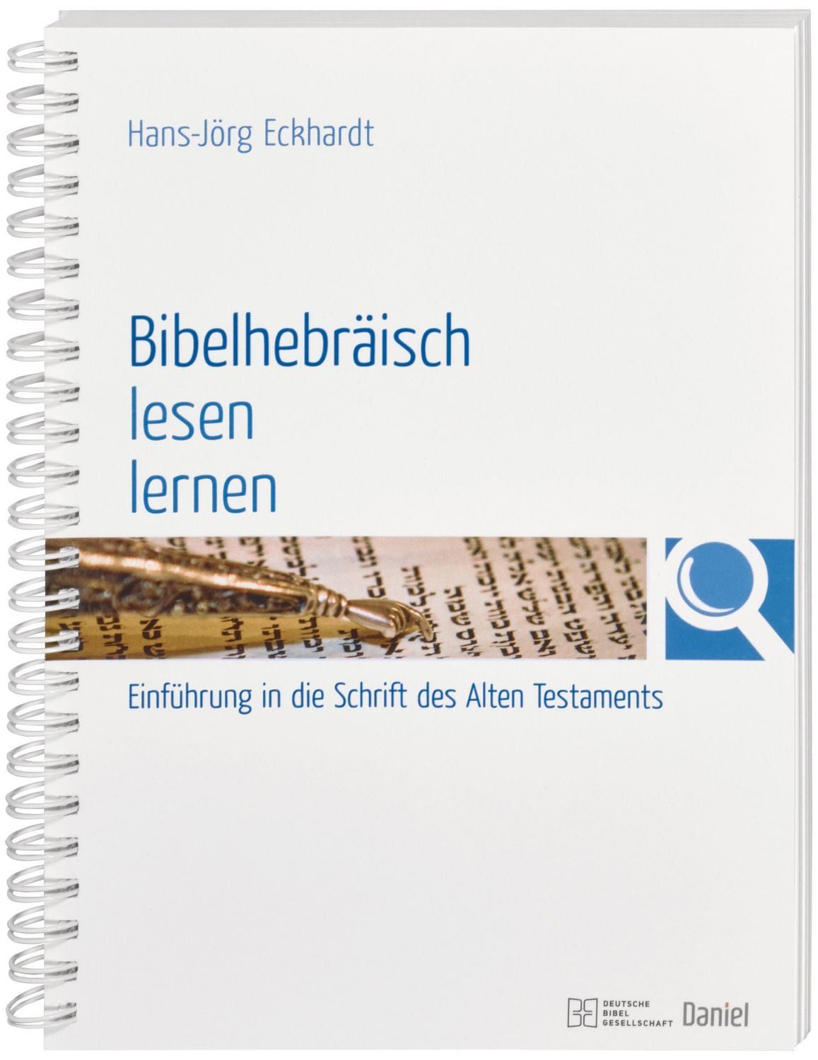 Bibelhebräisch lesen lernen / Hans-Jörg Eckhardt