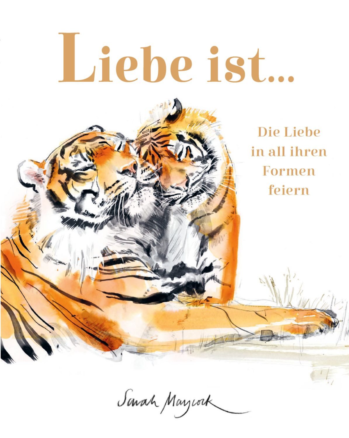Liebe ist ... / Sarah Maycock