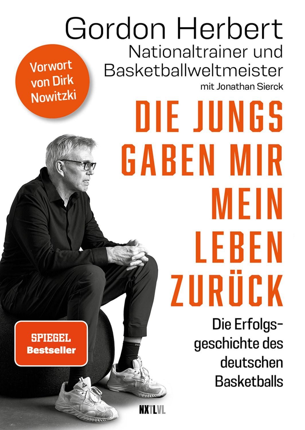 Die Jungs gaben mir mein Leben zurück / Gordon Herbert, Jonathan Sierck