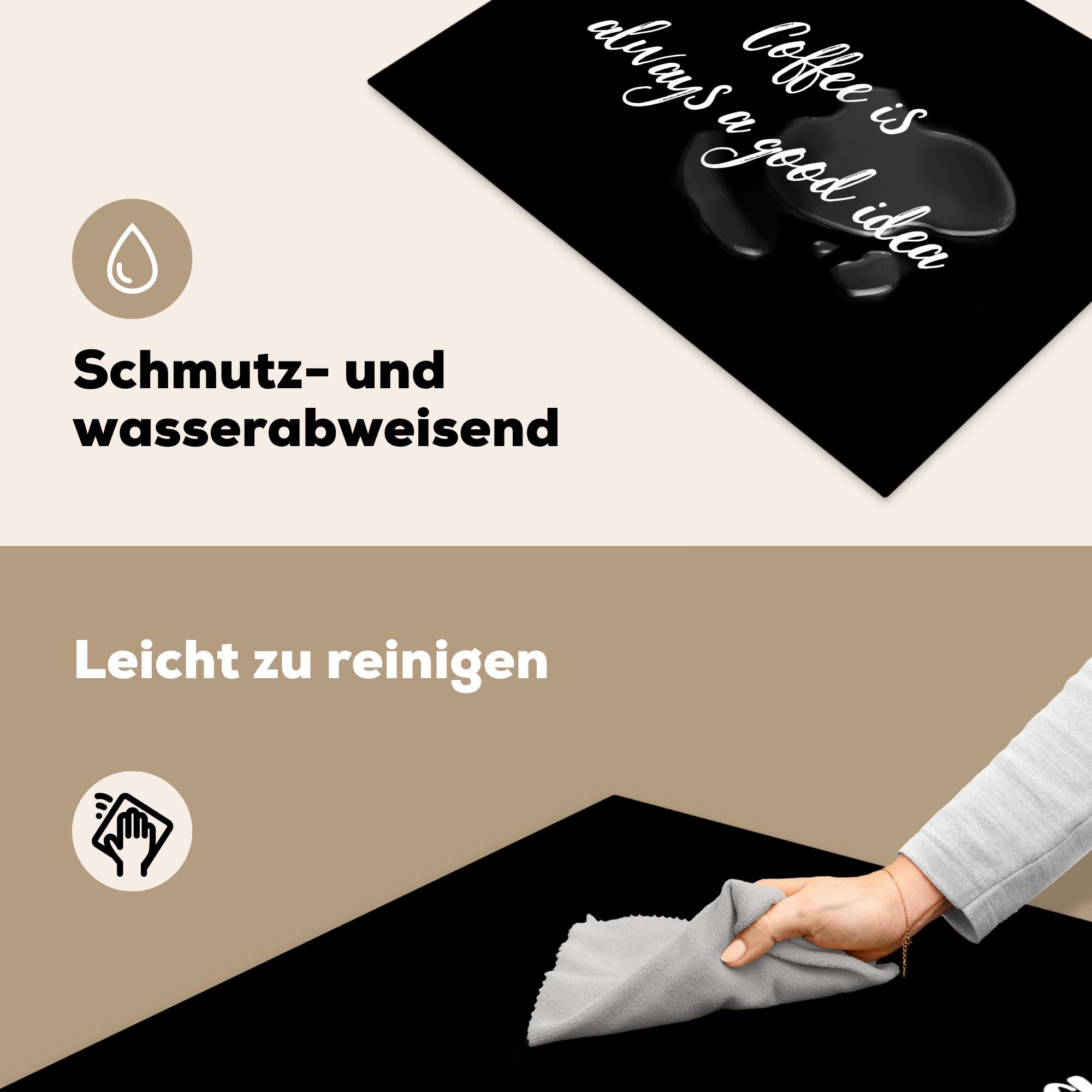 Ceranfeldabdeckung gute Kaffee cm, Mobile Idee, - tlg), eine immer nutzbar, 70x52 Herdblende-/Abdeckplatte ist Vinyl, Sprichwörter MuchoWow Kaffee Arbeitsfläche (1 - - Zitate