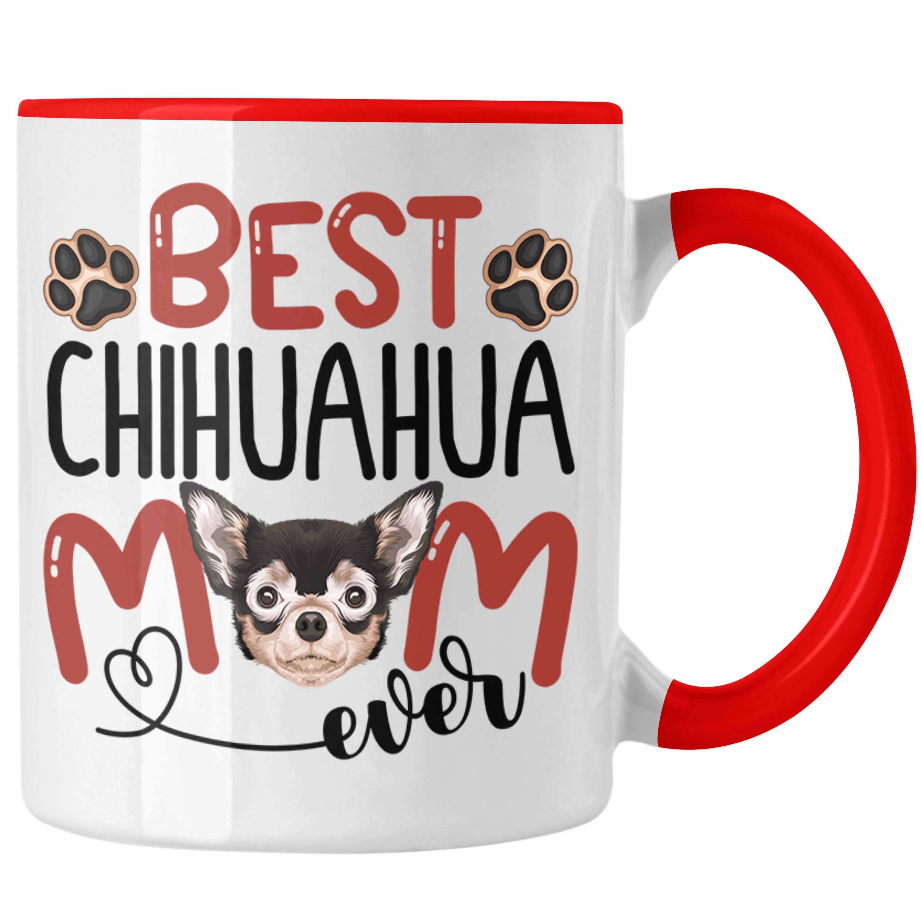 Trendation Tasse Chihuahua Mom Besitzerin Tasse Geschenk Lustiger Spruch Geschenkidee B Rot
