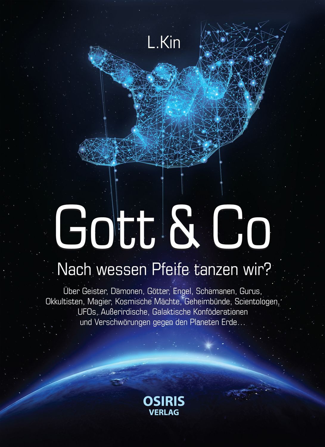 Sachbuch Gott & Co Nach wessen Pfeife tanzen wir? L. Kin