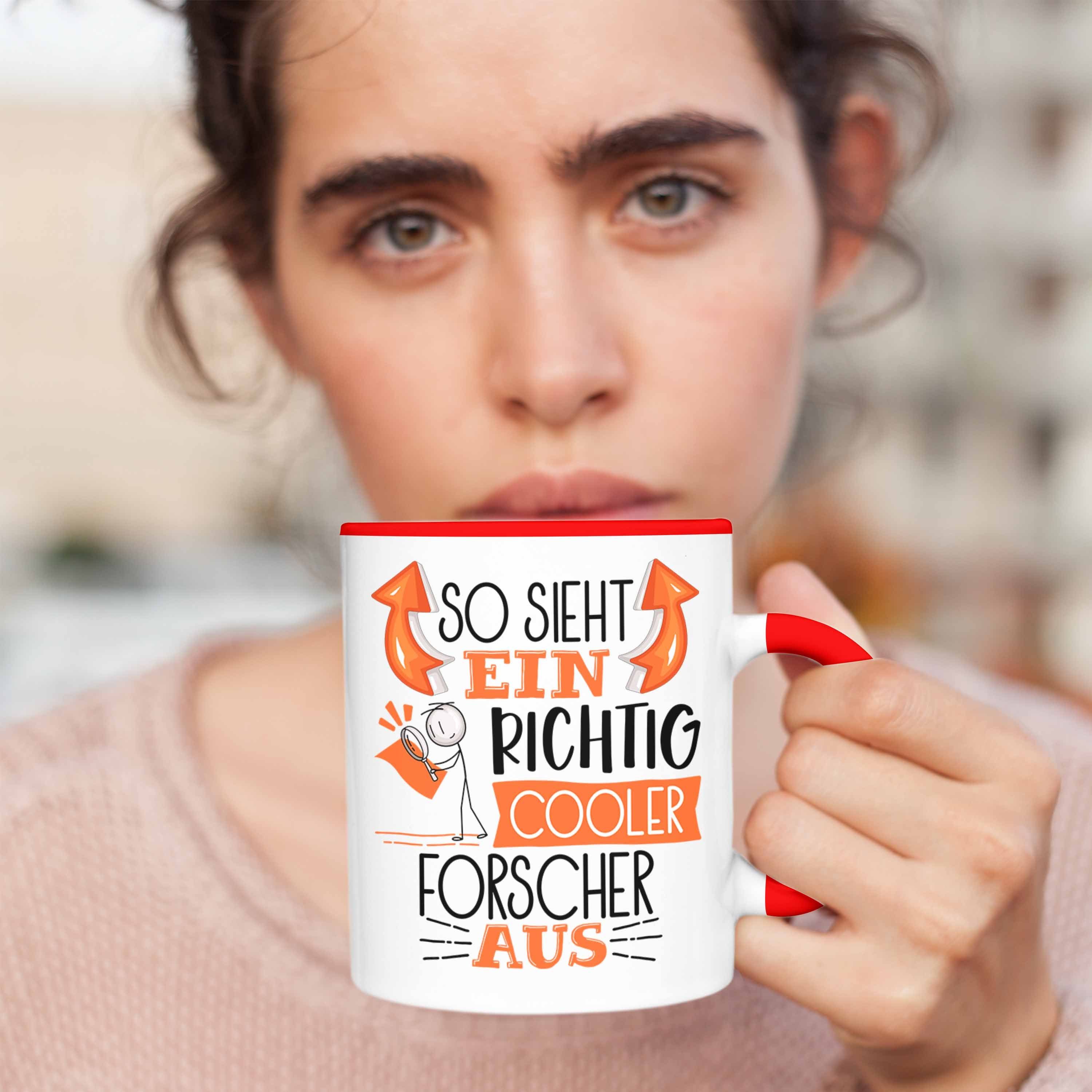 Rot Geschenk So Ein Forscher Forscher RIchtig Trendation Gesch Cooler Tasse Tasse Aus Sieht