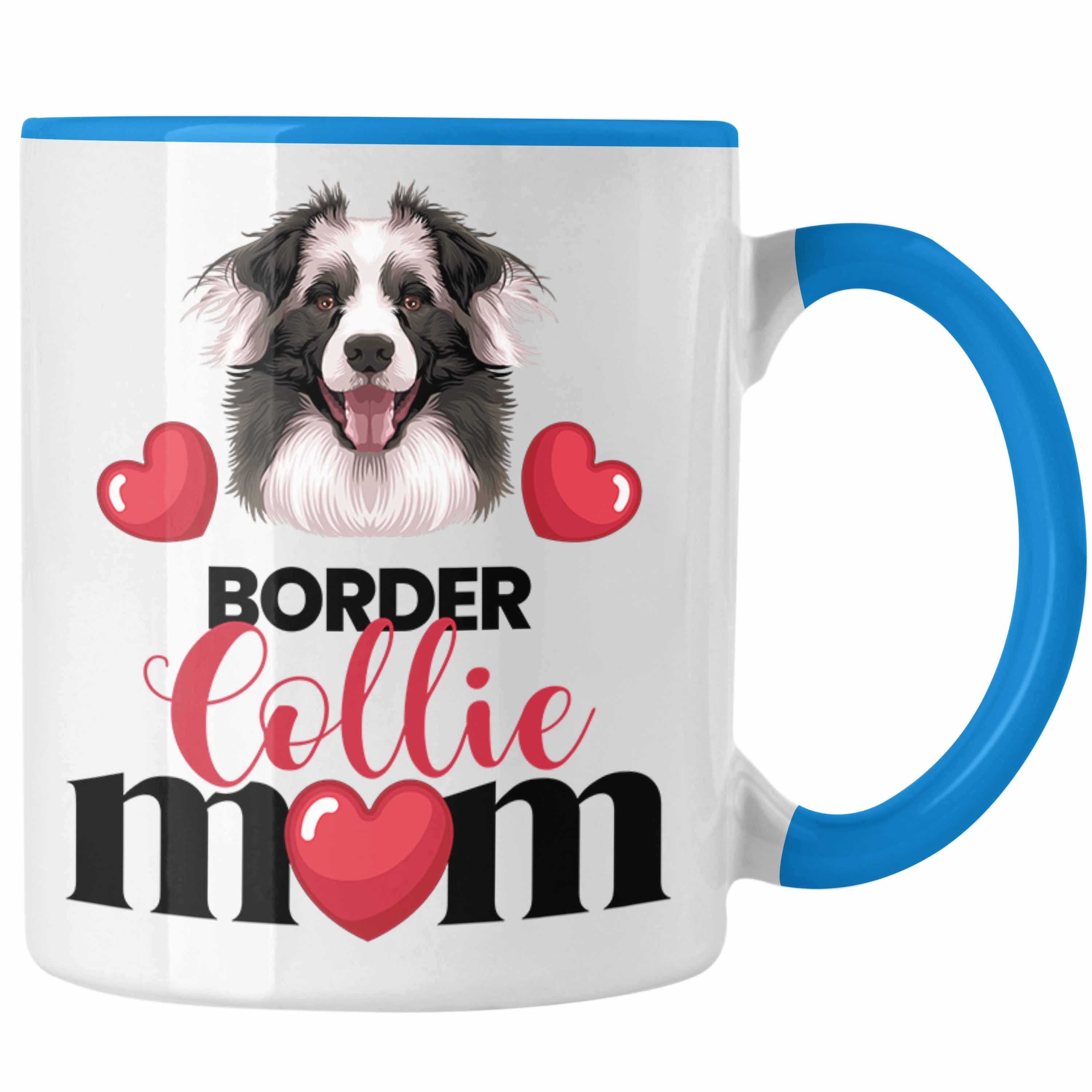 Blau Mama Trendation Tasse Tasse Collies Border Gesche Spruch Geschenk Lustiger Mom Besitzer