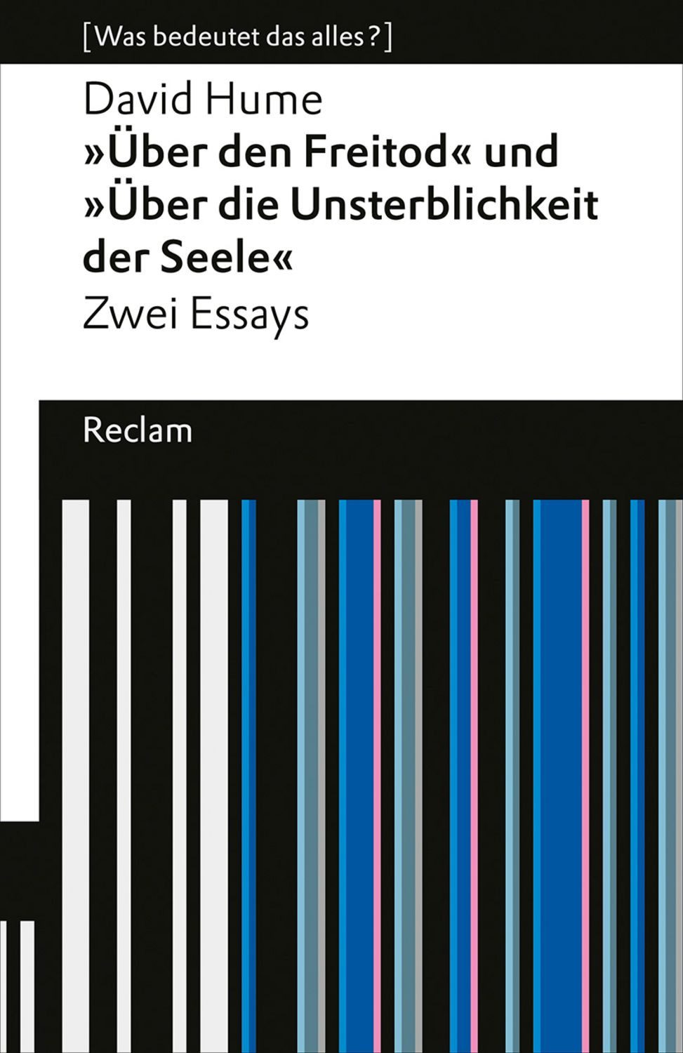 »Über den Freitod« und »Über die Unsterblichkeit der Seele« / David Hume