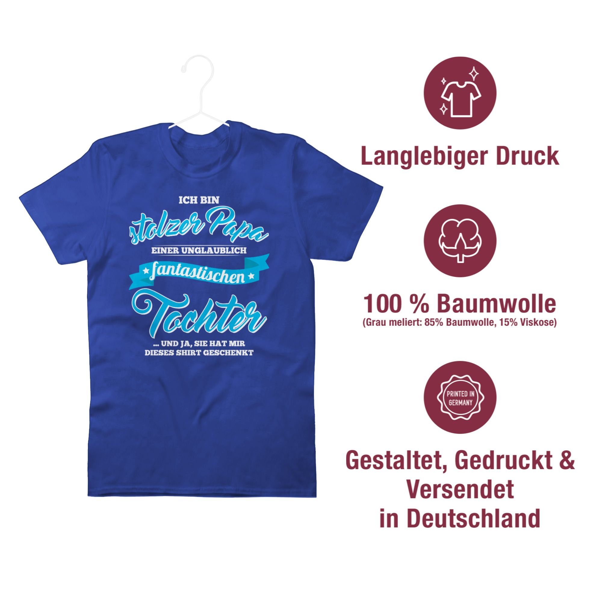T-Shirt Tochter Papa einer Royalblau Shirtracer Vatertag für Geschenk fantastischen Papa 3 Stolzer