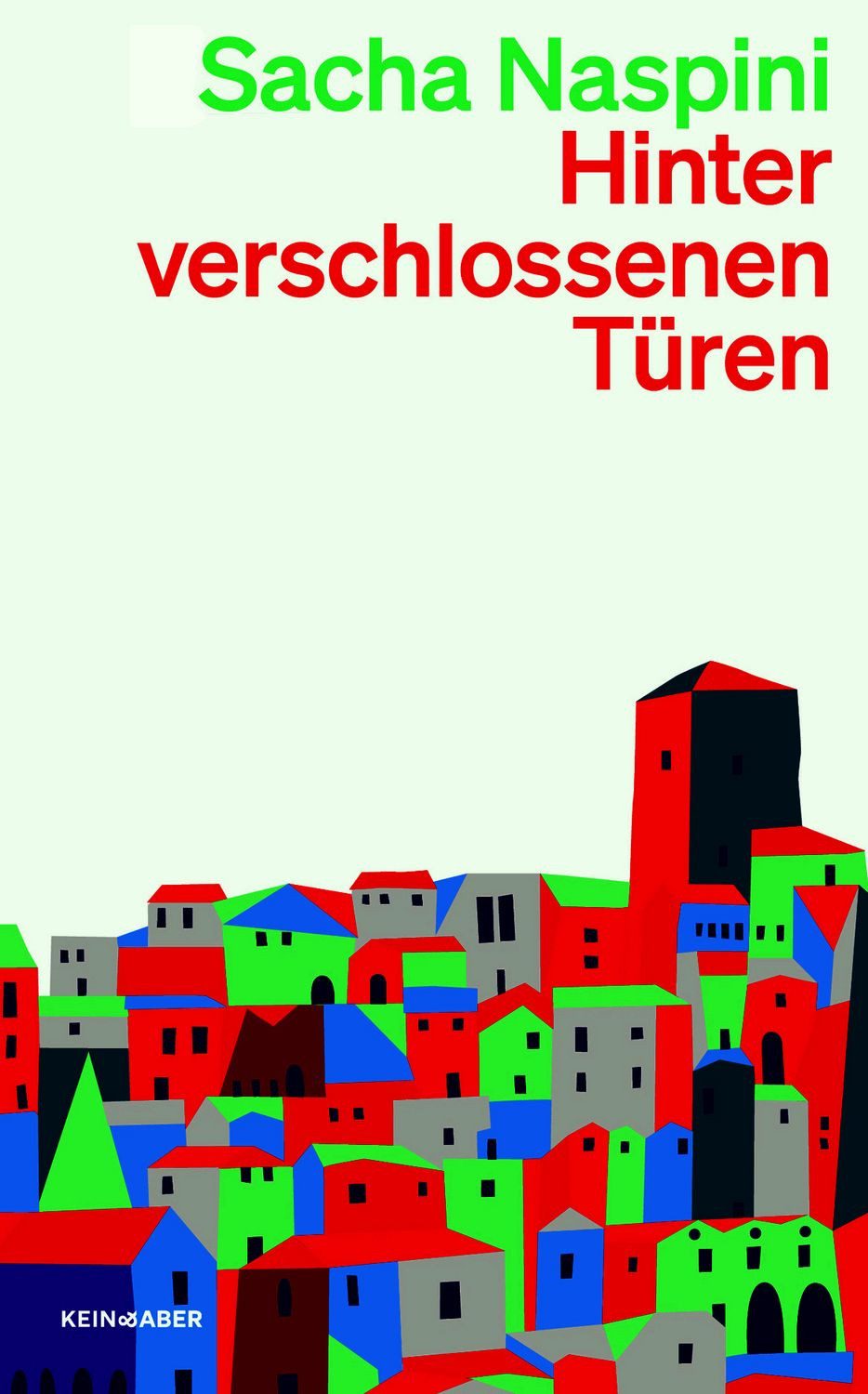 Hinter verschlossenen Türen / Sacha Naspini