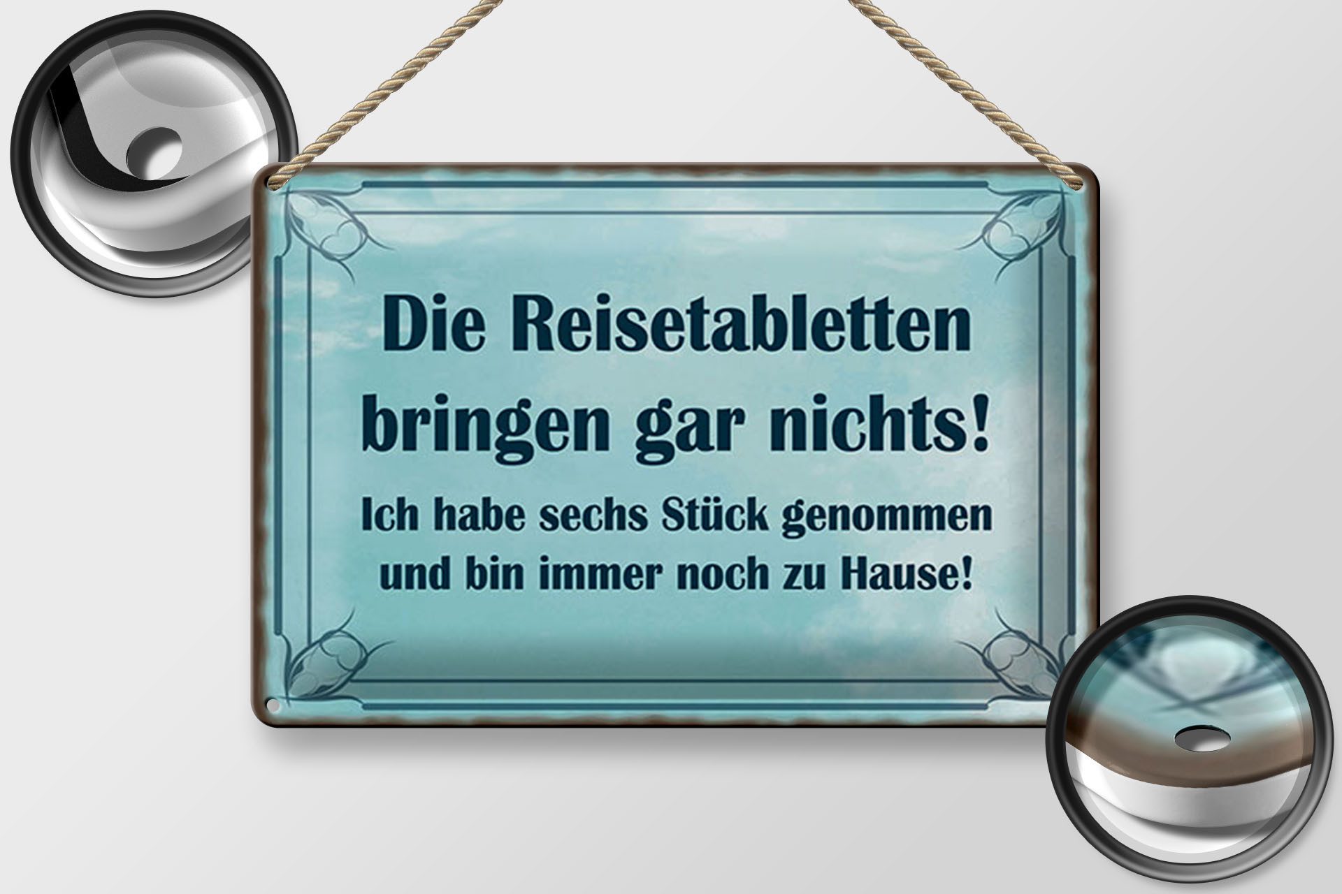 Femer GmbH Metallbild Spruch 20x30 cm Reisetabletten bringen nichts, immer noch zu Hause