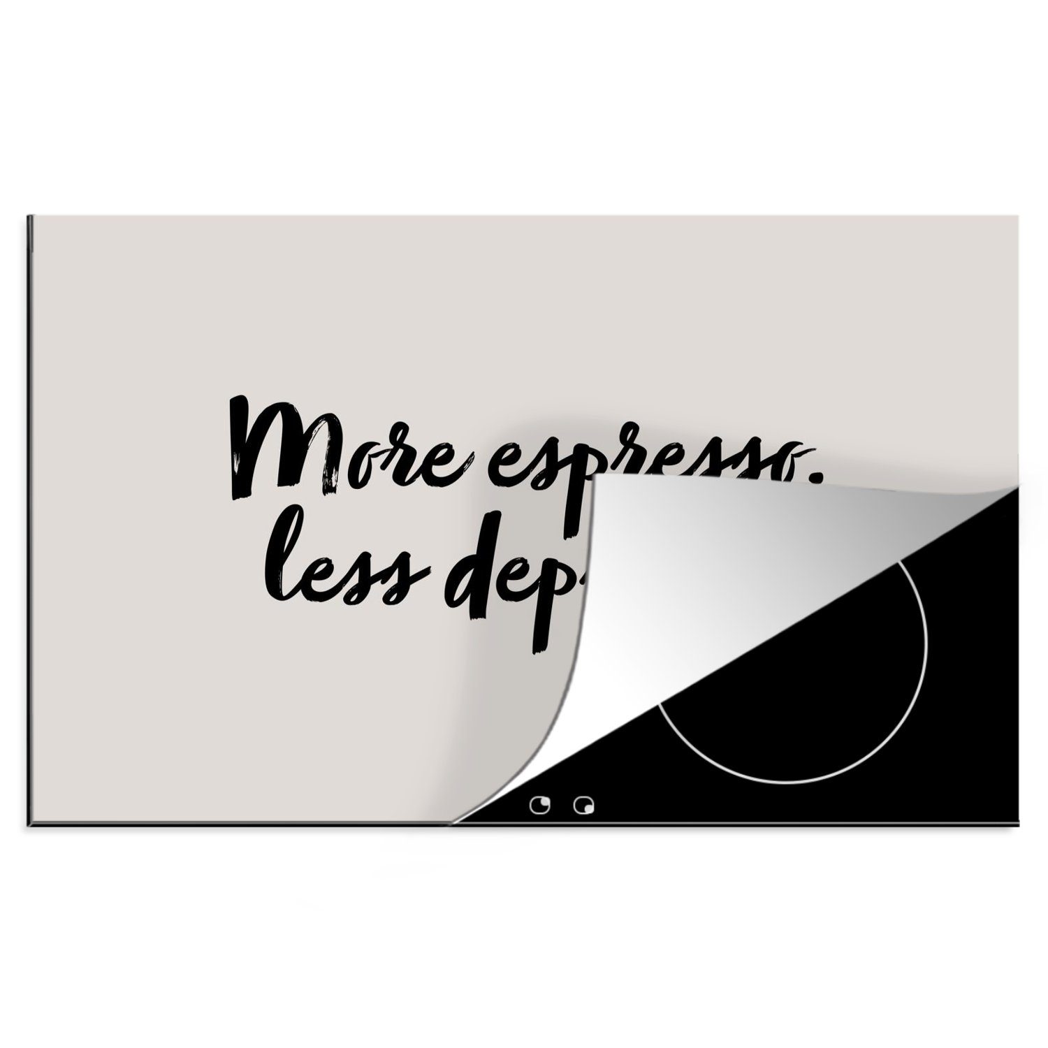 MuchoWow Herdblende-/Abdeckplatte Mehr Espresso. Weniger Depresso - Zitate - Sprichwörter - Kaffee -, Vinyl, (1 tlg), 81x52 cm, Induktionskochfeld Schutz für die küche, Ceranfeldabdeckung