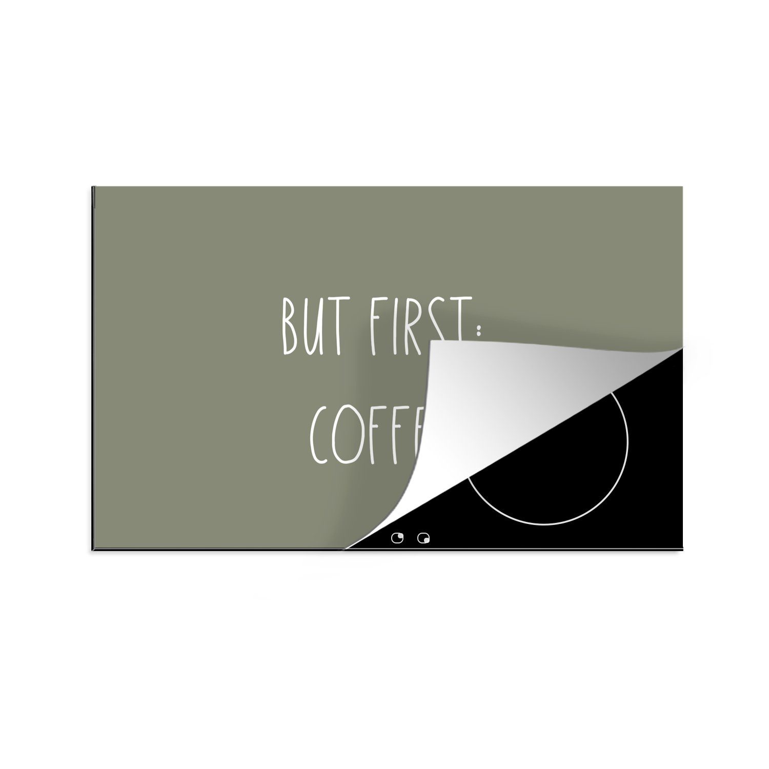 cm, MuchoWow (1 - - Herdblende-/Abdeckplatte - für zuerst: Arbeitsplatte Aber Ceranfeldabdeckung, küche Kaffee, Kaffee Zitate Vinyl, Sprichwörter tlg), 83x51