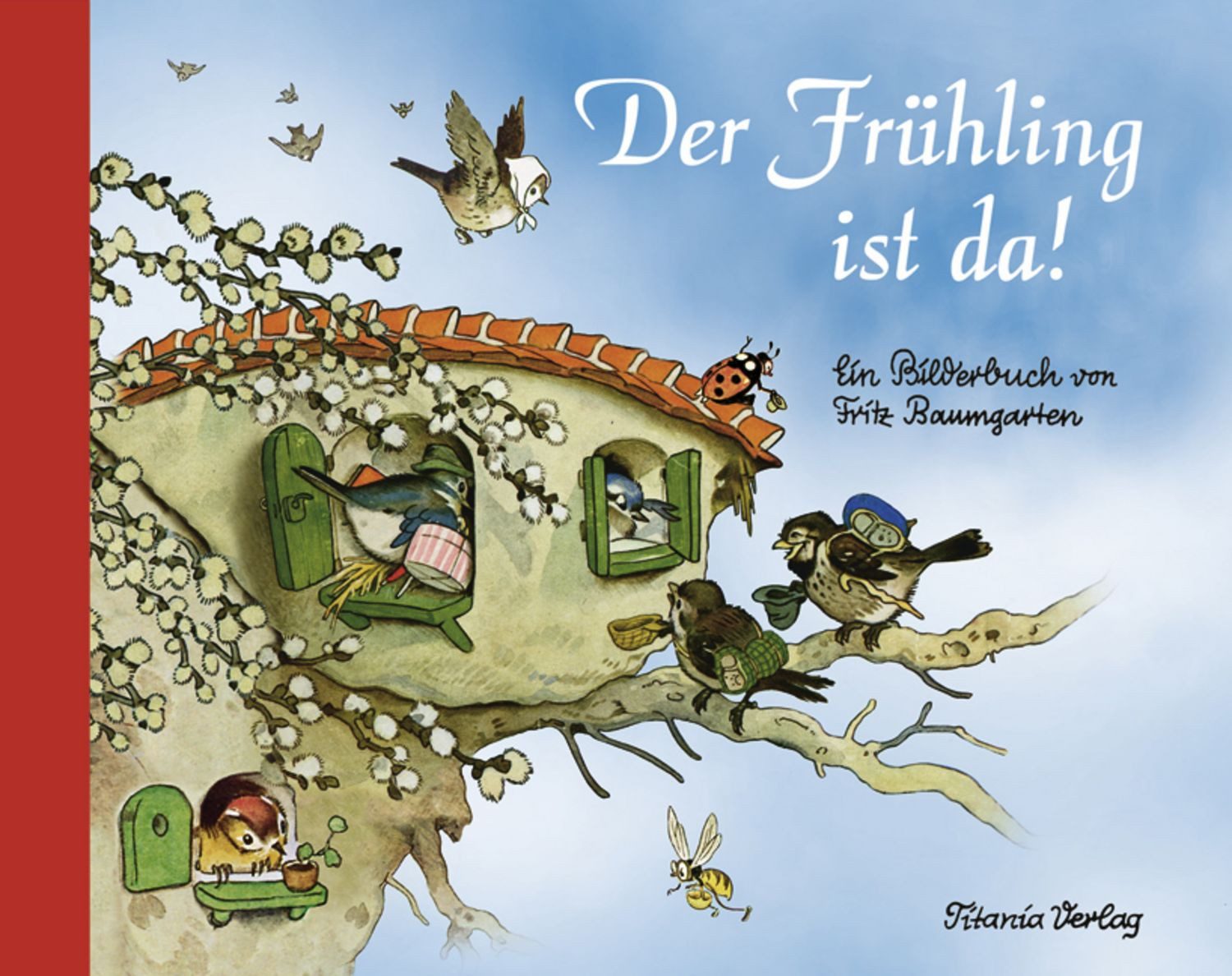 Der Frühling ist da / Fritz Baumgarten