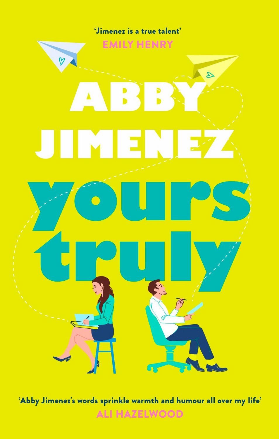 Yours Truly / Abby Jimenez, A charming and hilarious second-chance rom-com from the author of THE FRIEND ZONE