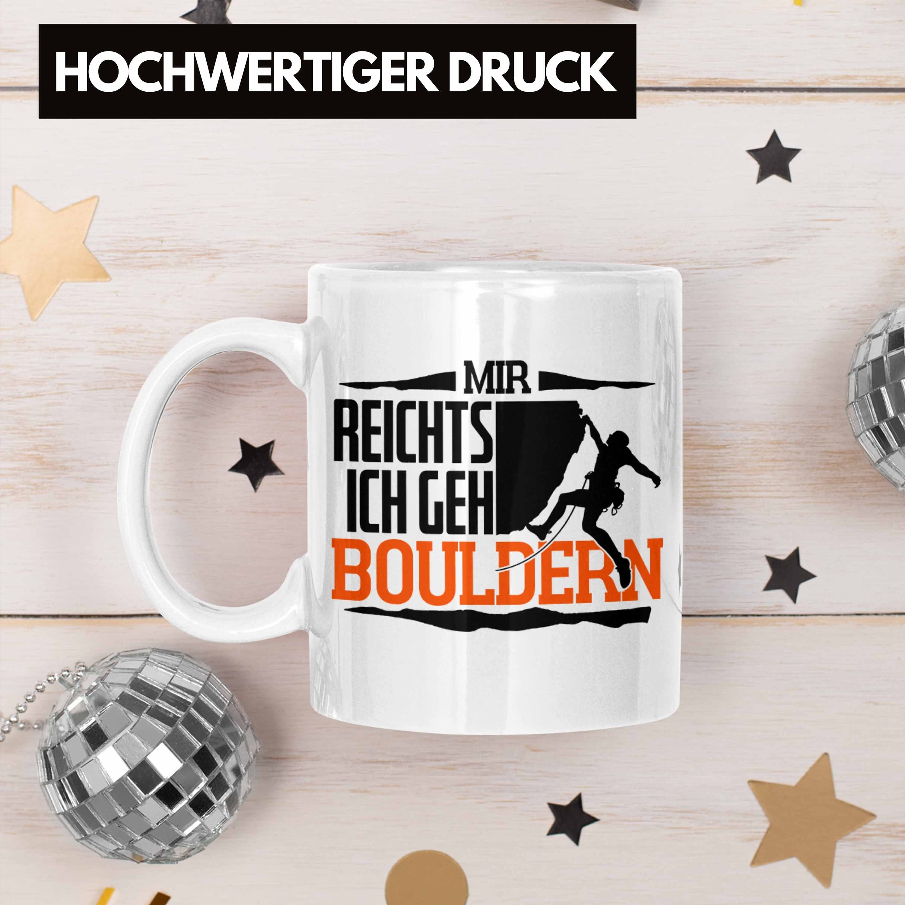 Tasse Motiv Bouldern Tasse Weiss Mir Boulder Reichts Klettern Ich Geh Geschenk Trendation mit