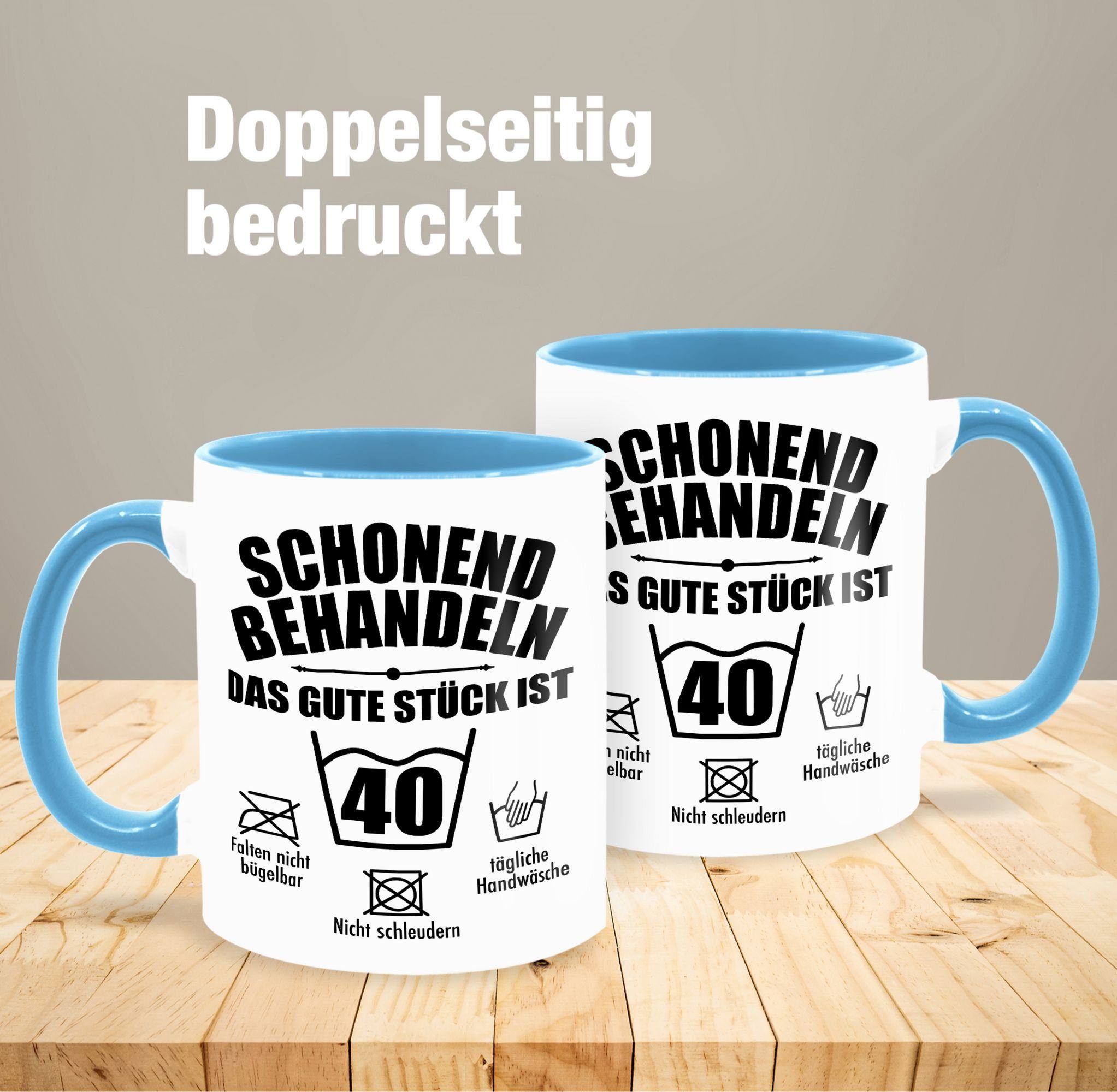 vierzig, 40. Hellblau Tasse Geburtstag gute Stück Keramik, Tasse Schonend 3 behandeln das Shirtracer ist