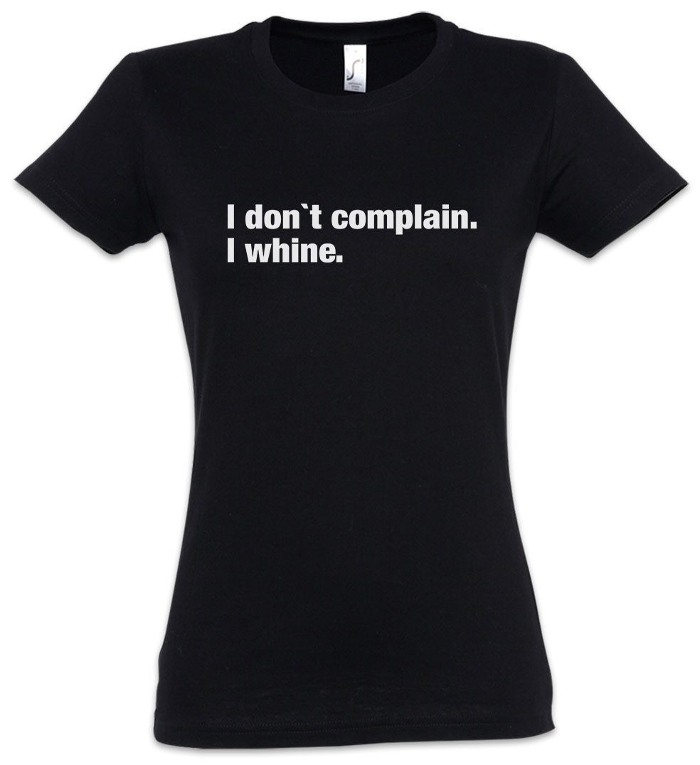 Urban Backwoods Print-Shirt I Don't Complain I Wine Damen T-Shirt Pessimismus Nihilist Skeptiker (1-tlg) Sozialphobie Phobie Misanthrop Slogan