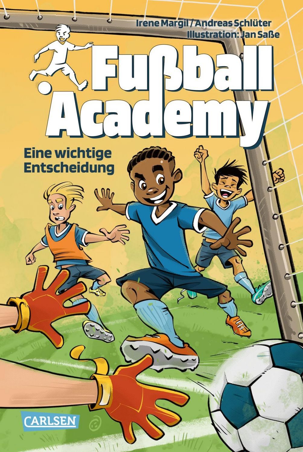 Fußball Academy 1: Eine wichtige Entscheidung / Irene Margil, Andreas Schlüter, Spannendes Fußballbuch für Jungen und Mädchen ab 8 Jahren über den Start in einer Kicker-Talentschule
