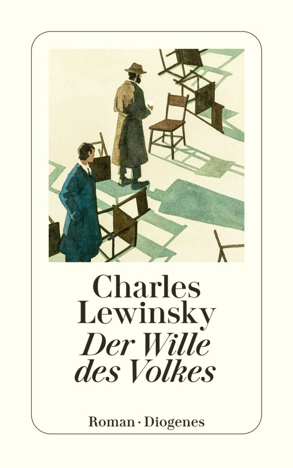 Der Wille des Volkes / Charles Lewinsky