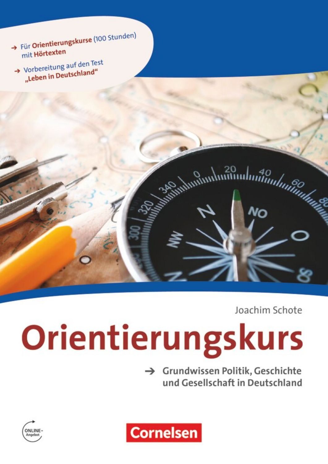 Orientierungskurs - Ausgabe 2017 - A2/B1 / Joachim Schote
