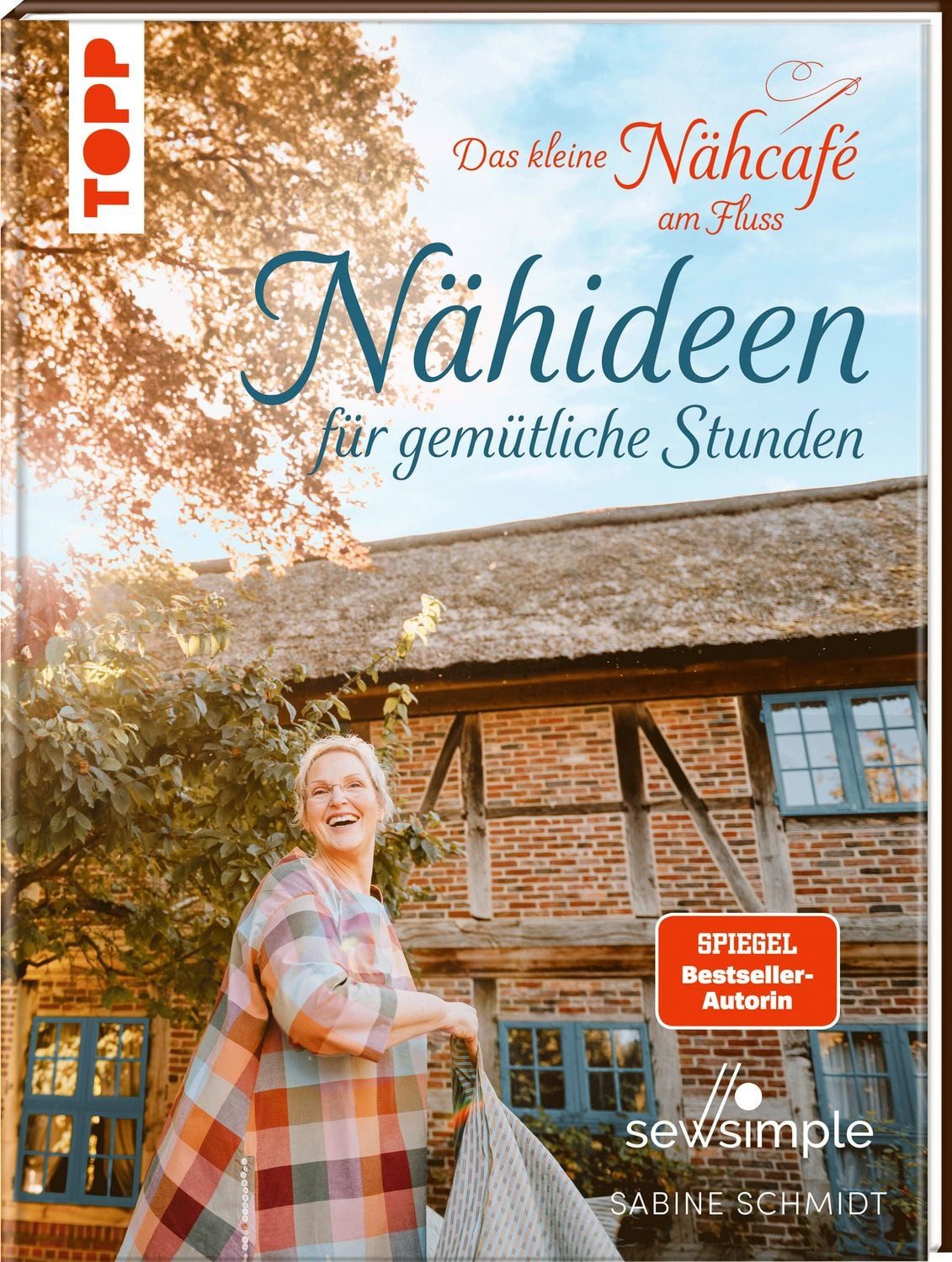 Das kleine Nähcafé am Fluss - Nähideen für gemütliche Stunden / Sabine Schmidt