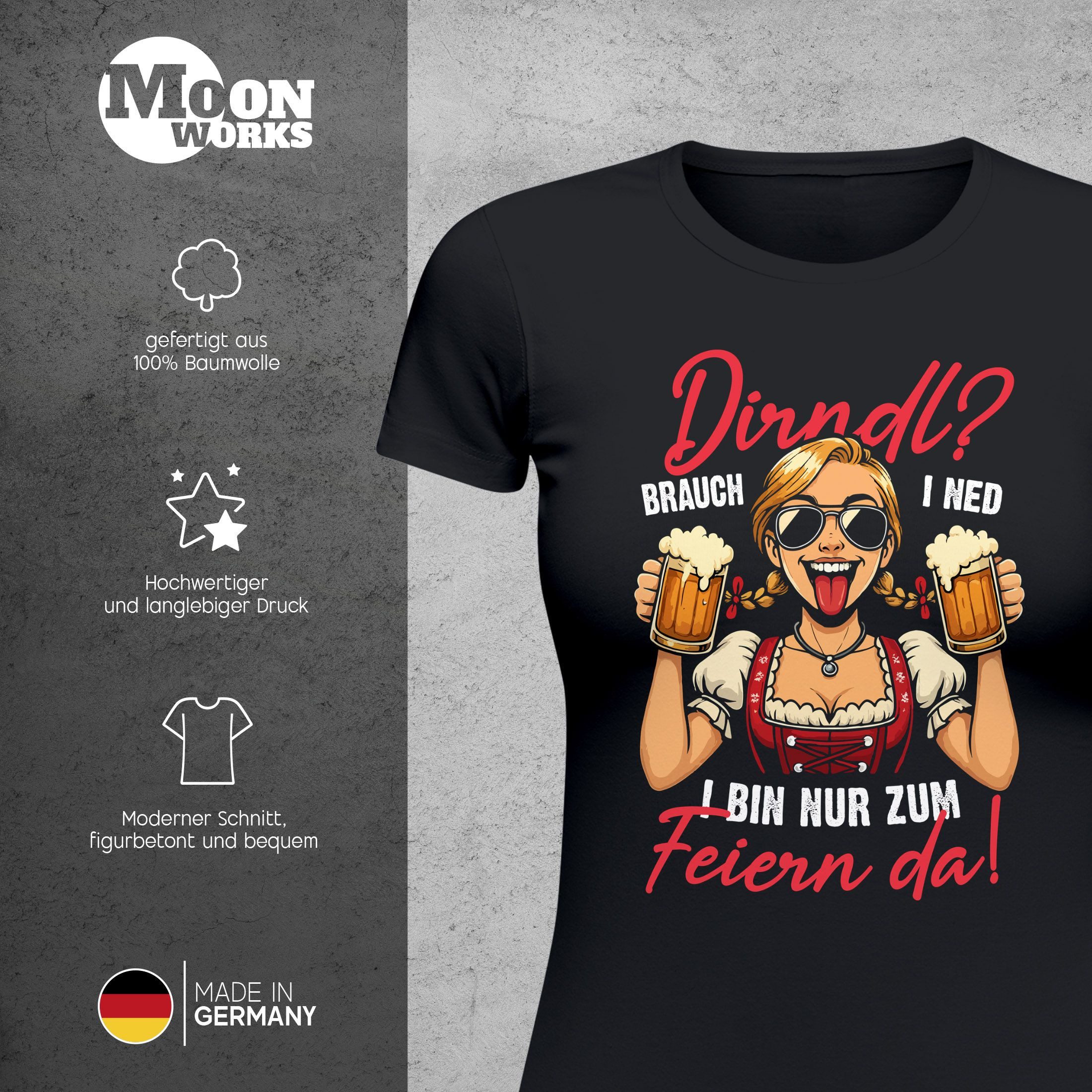 MoonWorks Print-Shirt Damen T-Shirt für das Oktoberfest Dirndl ? Brauch i ned, i bin nur mit Print